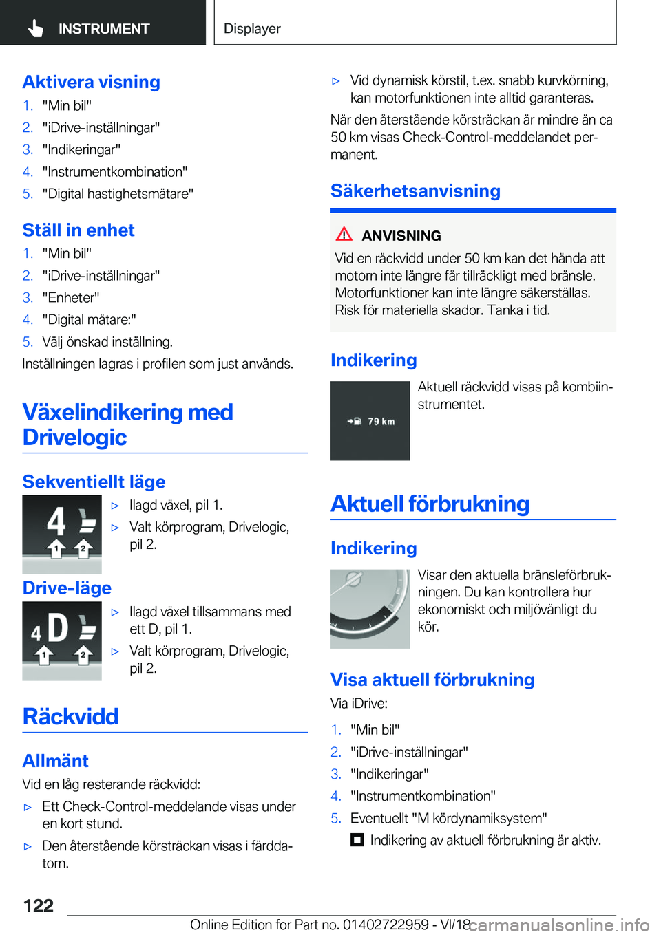 BMW M4 2019  InstruktionsbÖcker (in Swedish) �A�k�t�i�v�e�r�a��v�i�s�n�i�n�g�1�.��M�i�n��b�i�l��2�.��i�D�r�i�v�e�-�i�n�s�t�ä�l�l�n�i�n�g�a�r��3�.��I�n�d�i�k�e�r�i�n�g�a�r��4�.��I�n�s�t�r�u�m�e�n�t�k�o�m�b�i�n�a�t�i�o�n��5�.��D�i�g�i�