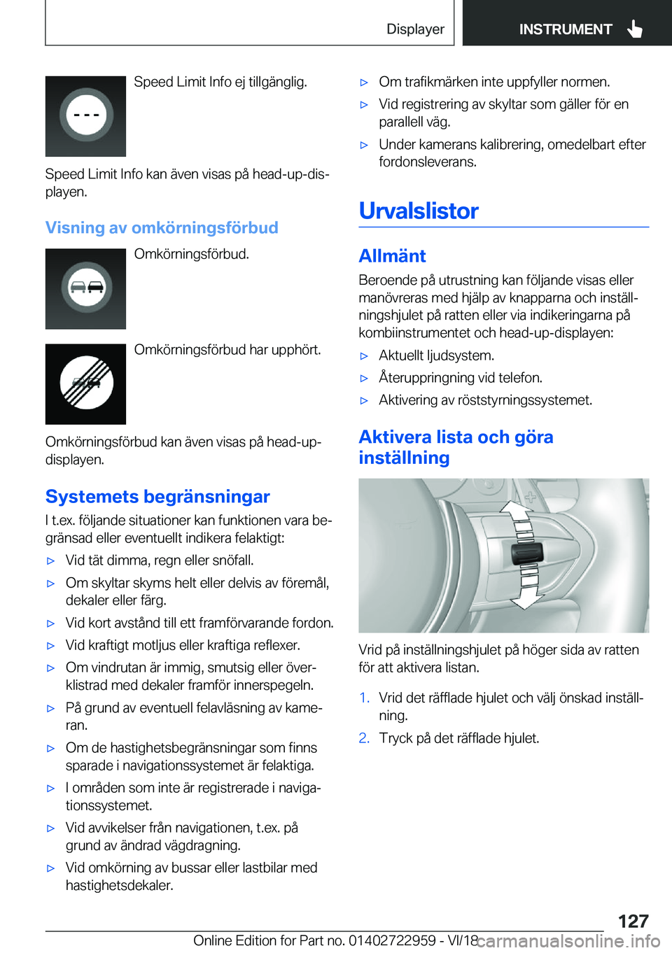 BMW M4 2019  InstruktionsbÖcker (in Swedish) �S�p�e�e�d��L�i�m�i�t��I�n�f�o��e�j��t�i�l�l�g�ä�n�g�l�i�g�.
�S�p�e�e�d��L�i�m�i�t��I�n�f�o��k�a�n��ä�v�e�n��v�i�s�a�s��p�å��h�e�a�d�-�u�p�-�d�i�sj
�p�l�a�y�e�n�.
�V�i�s�n�i�n�g��a�v�