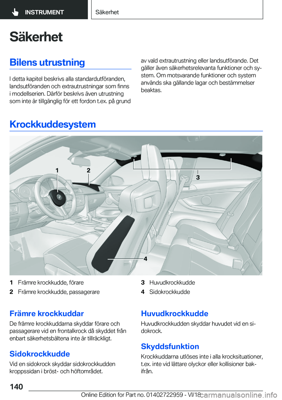BMW M4 2019  InstruktionsbÖcker (in Swedish) �S�ä�k�e�r�h�e�t�B�i�l�e�n�s��u�t�r�u�s�t�n�i�n�g
�I��d�e�t�t�a��k�a�p�i�t�e�l��b�e�s�k�r�i�v�s��a�l�l�a��s�t�a�n�d�a�r�d�u�t�f�