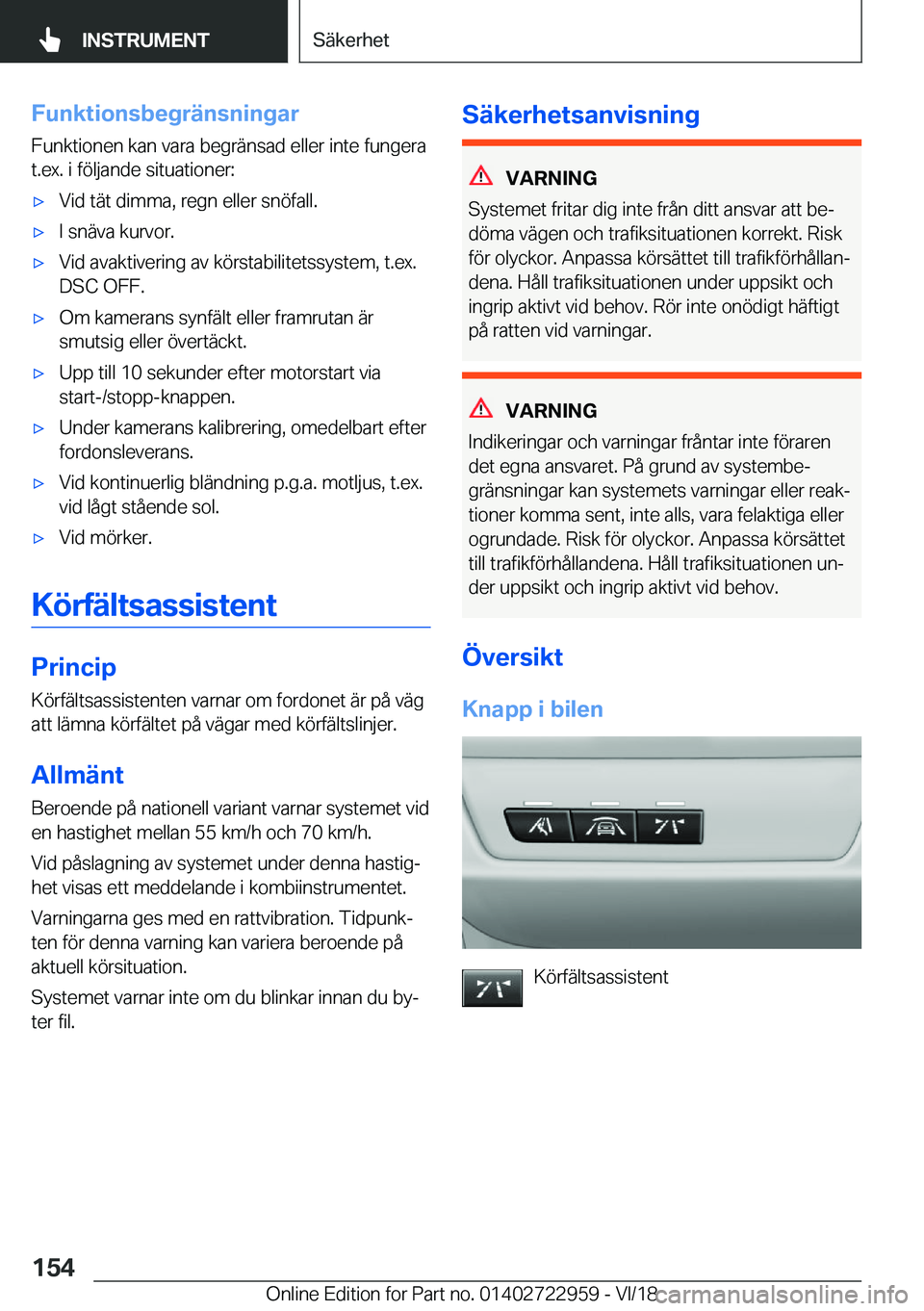 BMW M4 2019  InstruktionsbÖcker (in Swedish) �F�u�n�k�t�i�o�n�s�b�e�g�r�ä�n�s�n�i�n�g�a�r
�F�u�n�k�t�i�o�n�e�n��k�a�n��v�a�r�a��b�e�g�r�ä�n�s�a�d��e�l�l�e�r��i�n�t�e��f�u�n�g�e�r�a
�t�.�e�x�.��i��f�