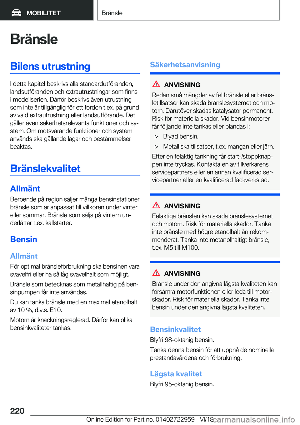 BMW M4 2019  InstruktionsbÖcker (in Swedish) �B�r�ä�n�s�l�e�B�i�l�e�n�s��u�t�r�u�s�t�n�i�n�g
�I��d�e�t�t�a��k�a�p�i�t�e�l��b�e�s�k�r�i�v�s��a�l�l�a��s�t�a�n�d�a�r�d�u�t�f�