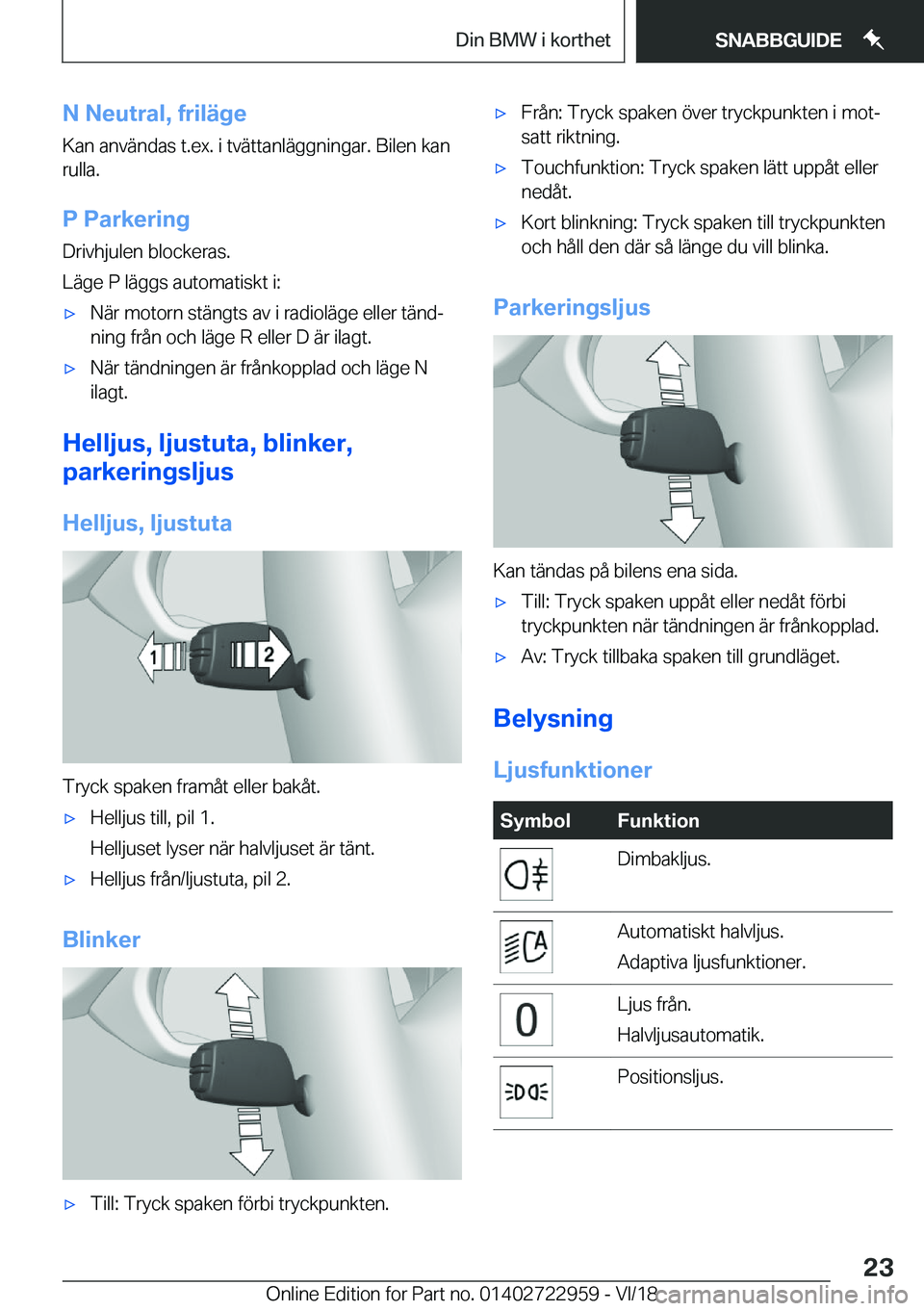 BMW M4 2019  InstruktionsbÖcker (in Swedish) �N��N�e�u�t�r�a�l�,��f�r�i�l�ä�g�e
�K�a�n��a�n�v�ä�n�d�a�s��t�.�e�x�.��i��t�v�ä�t�t�a�n�l�ä�g�g�n�i�n�g�a�r�.��B�i�l�e�n��k�a�n
�r�u�l�l�a�.
�P��P�a�r�k�e�r�i�n�g
�D�r�i�v�h�j�u�l�e�n��b