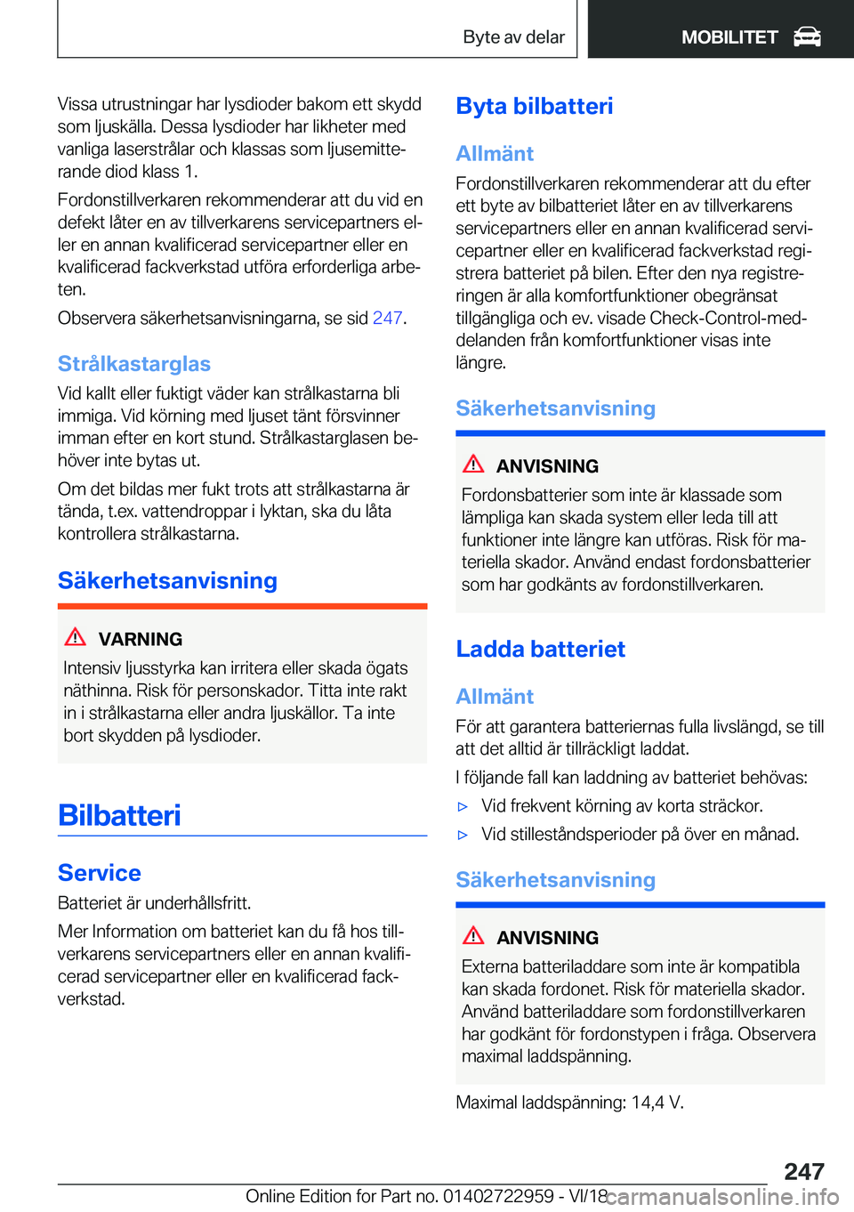 BMW M4 2019  InstruktionsbÖcker (in Swedish) �V�i�s�s�a��u�t�r�u�s�t�n�i�n�g�a�r��h�a�r��l�y�s�d�i�o�d�e�r��b�a�k�o�m��e�t�t��s�k�y�d�d
�s�o�m��l�j�u�s�k�ä�l�l�a�.��D�e�s�s�a��l�y�s�d�i�o�d�e�r��h�a�r��l�i�k�h�e�t�e�r��m�e�d
�v�a�n�