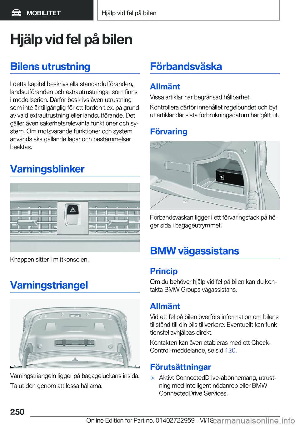 BMW M4 2019  InstruktionsbÖcker (in Swedish) �H�j�ä�l�p��v�i�d��f�e�l��p�å��b�i�l�e�n�B�i�l�e�n�s��u�t�r�u�s�t�n�i�n�g
�I��d�e�t�t�a��k�a�p�i�t�e�l��b�e�s�k�r�i�v�s��a�l�l�a��s�t�a�n�d�a�r�d�u�t�f�