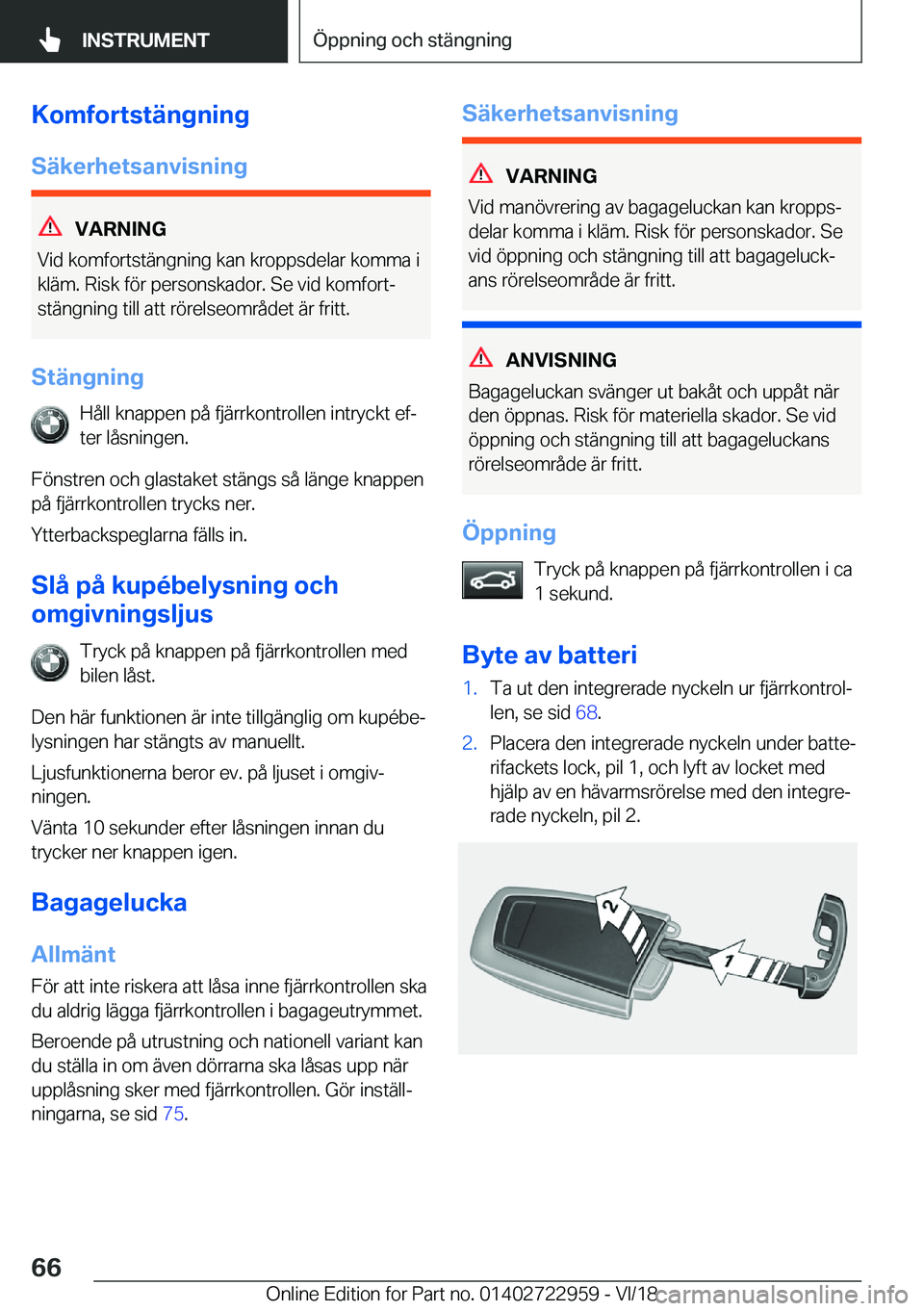 BMW M4 2019  InstruktionsbÖcker (in Swedish) �K�o�m�f�o�r�t�s�t�ä�n�g�n�i�n�g
�S�ä�k�e�r�h�e�t�s�a�n�v�i�s�n�i�n�g
�V�A�R�N�I�N�G
�V�i�d��k�o�m�f�o�r�t�s�t�ä�n�g�n�i�n�g��k�a�n��k�r�o�p�p�s�d�e�l�a�r��k�o�m�m�a��i �k�l�ä�m�.��R�i�s�k�