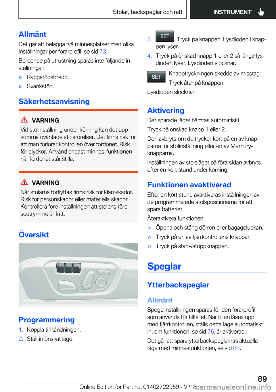BMW M4 2019  InstruktionsbÖcker (in Swedish) �A�l�l�m�ä�n�t
�D�e�t��g�å�r��a�t�t��b�e�l�ä�g�g�a��t�v�å��m�i�n�n�e�s�p�l�a�t�s�e�r��m�e�d��o�l�i�k�a
�i�n�s�t�ä�l�l�n�i�n�g�a�r��p�e�r��f�