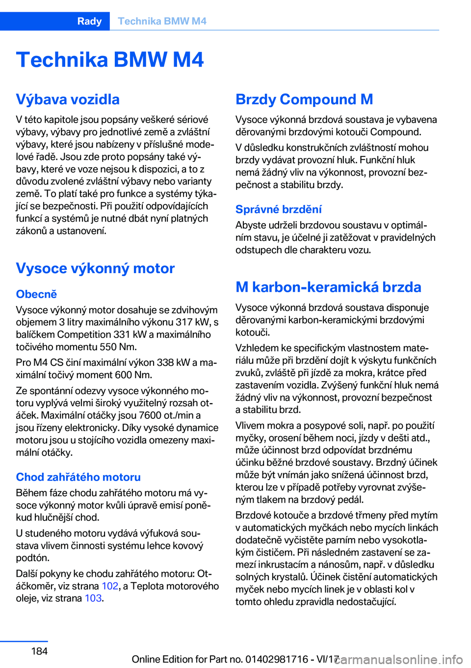 BMW M4 2018  Návod na použití (in Czech) �T�e�c�h�n�i�k�a��B�M�W��M�4�V�