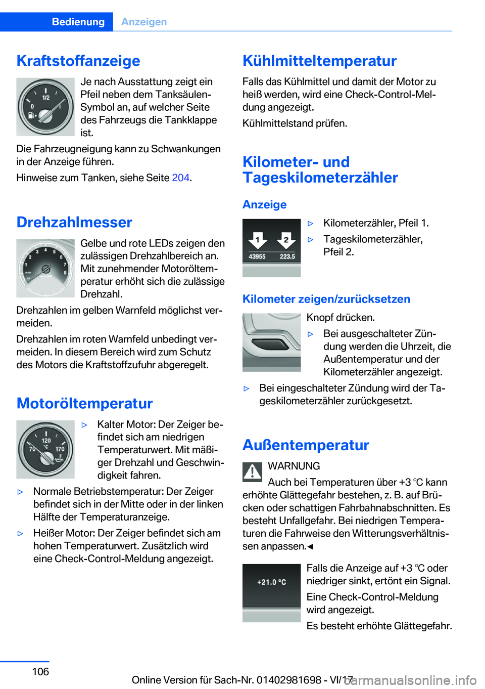 BMW M4 2018  Betriebsanleitungen (in German) �K�r�a�f�t�s�t�o�f�f�a�n�z�e�i�g�e�J�e� �n�a�c�h� �A�u�s�s�t�a�t�t�u�n�g� �z�e�i�g�t� �e�i�n�P�f�e�i�l� �n�e�b�e�n� �d�e�m� �T�a�n�k�s�