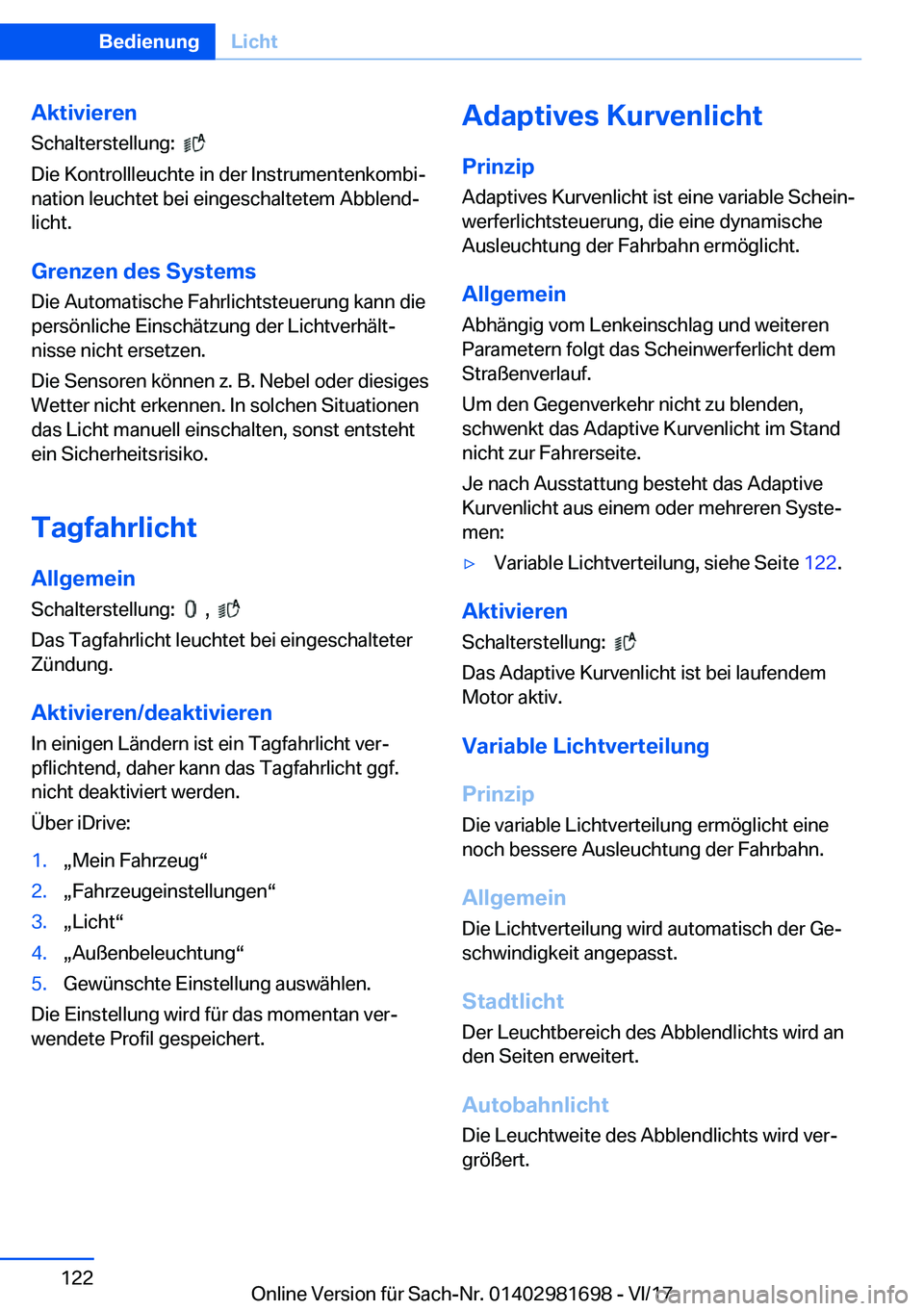 BMW M4 2018  Betriebsanleitungen (in German) �A�k�t�i�v�i�e�r�e�n�S�c�h�a�l�t�e�r�s�t�e�l�l�u�n�g�:� � 
� 
�D�i�e� �K�o�n�t�r�o�l�l�l�e�u�c�h�t�e� �i�n� �d�e�r� �I�n�s�t�r�u�m�e�n�t�e�n�k�o�m�b�ij �n�a�t�i�o�n� �l�e�u�c�h�t�e�t� �b�e�i� �e�i�n�