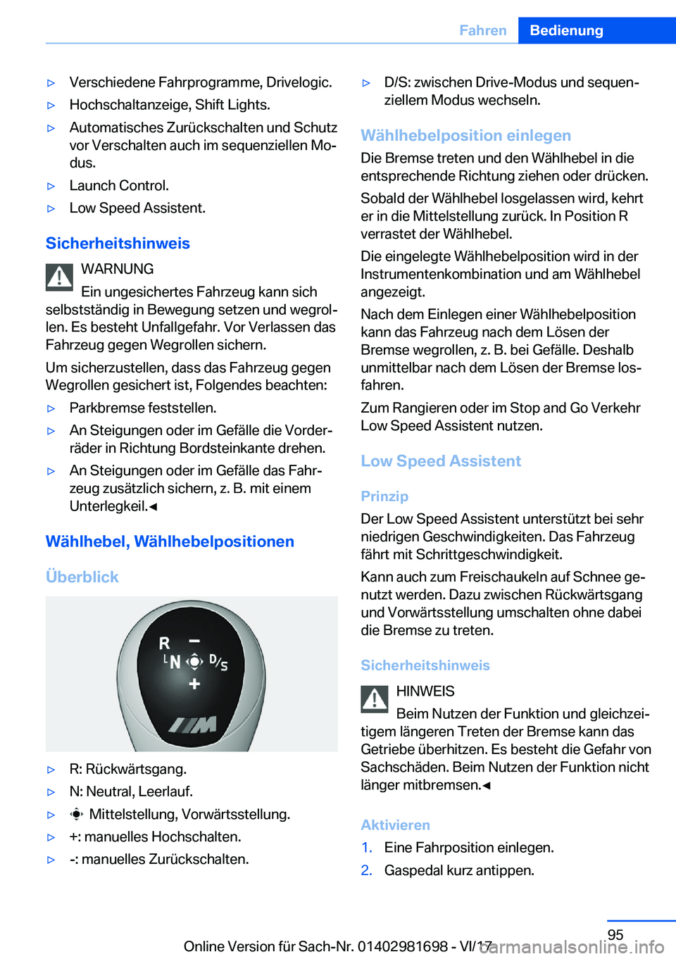 BMW M4 2018  Betriebsanleitungen (in German) 'y�V�e�r�s�c�h�i�e�d�e�n�e� �F�a�h�r�p�r�o�g�r�a�m�m�e�,� �D�r�i�v�e�l�o�g�i�c�.'y�H�o�c�h�s�c�h�a�l�t�a�n�z�e�i�g�e�,� �S�h�i�f�t� �L�i�g�h�t�s�.'y�A�u�t�o�m�a�t�i�s�c�h�e�s� �Z�u�r�