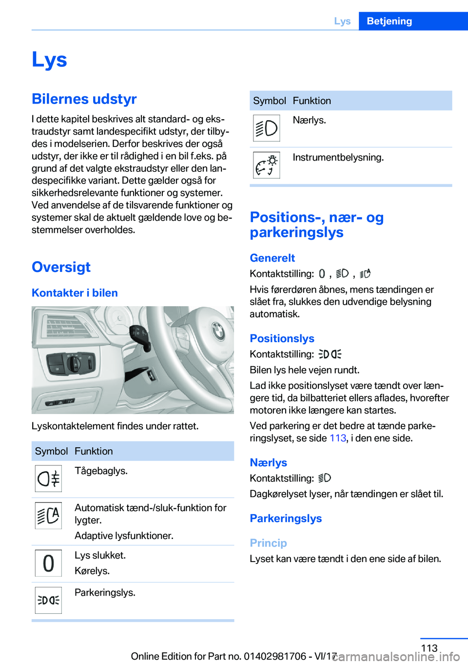 BMW M4 2018  InstruktionsbØger (in Danish) �L�y�s�B�i�l�e�r�n�e�s��u�d�s�t�y�r�I� �d�e�t�t�e� �k�a�p�i�t�e�l� �b�e�s�k�r�i�v�e�s� �a�l�t� �s�t�a�n�d�a�r�d�-� �o�g� �e�k�sj
�t�r�a�u�d�s�t�y�r� �s�a�m�t� �l�a�n�d�e�s�p�e�c�i�f�i�k�t� �u�d�s�t�