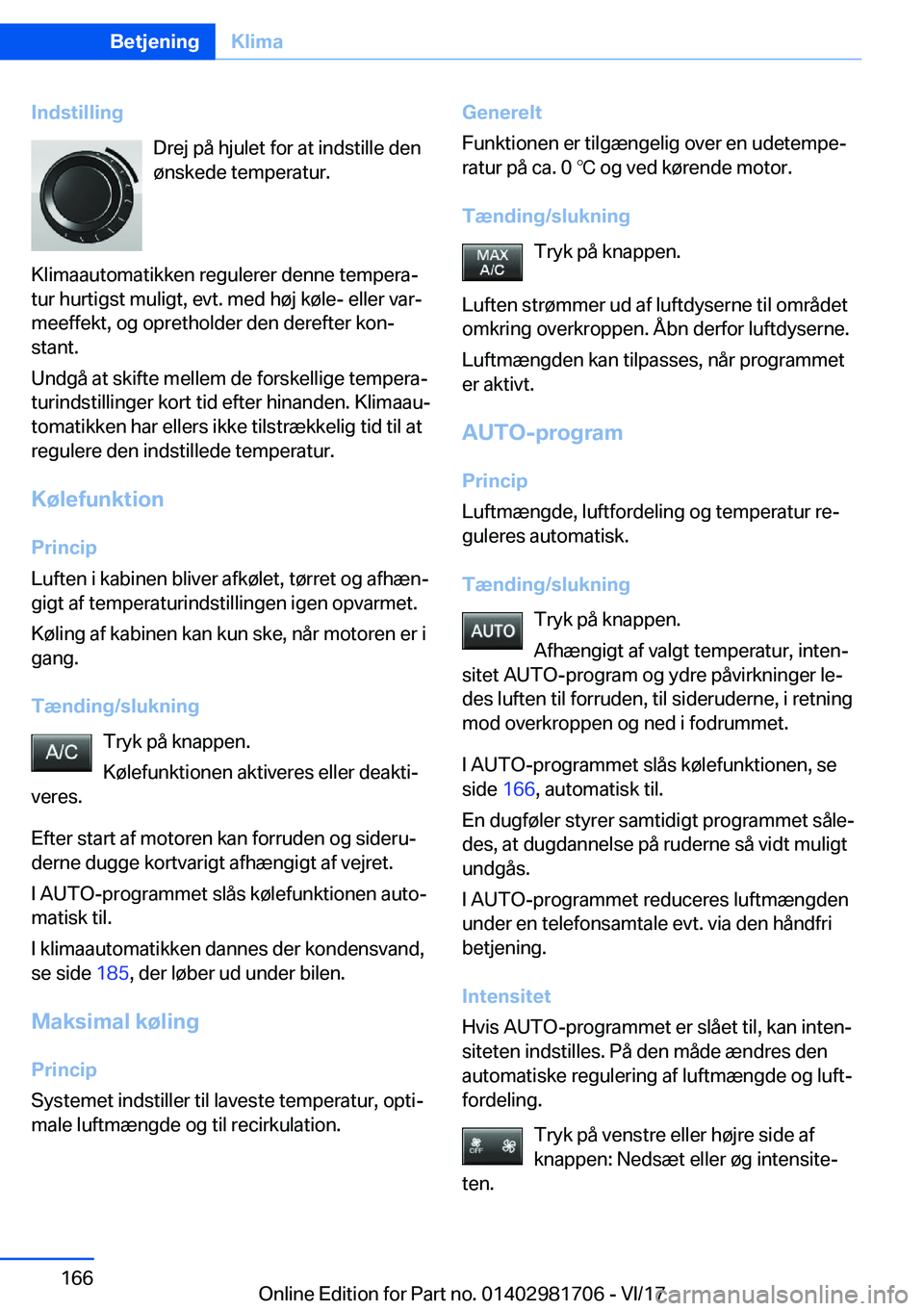 BMW M4 2018  InstruktionsbØger (in Danish) �I�n�d�s�t�i�l�l�i�n�g�D�r�e�j� �p�å� �h�j�u�l�e�t� �f�o�r� �a�t� �i�n�d�s�t�i�l�l�e� �d�e�n
�
