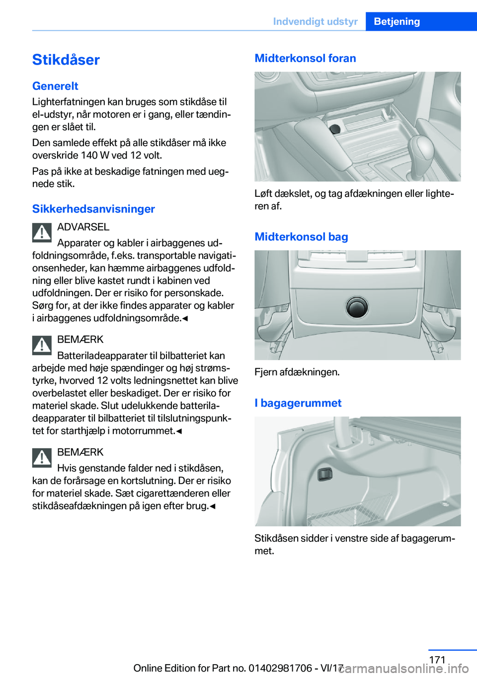 BMW M4 2018  InstruktionsbØger (in Danish) �S�t�i�k�d�å�s�e�r�G�e�n�e�r�e�l�t �L�i�g�h�t�e�r�f�a�t�n�i�n�g�e�n� �k�a�n� �b�r�u�g�e�s� �s�o�m� �s�t�i�k�d�å�s�e� �t�i�l�e�l�-�u�d�s�t�y�r�,� �n�å�r� �m�o�t�o�r�e�n� �e�r� �i� �g�a�n�g�,� �e�l�l
