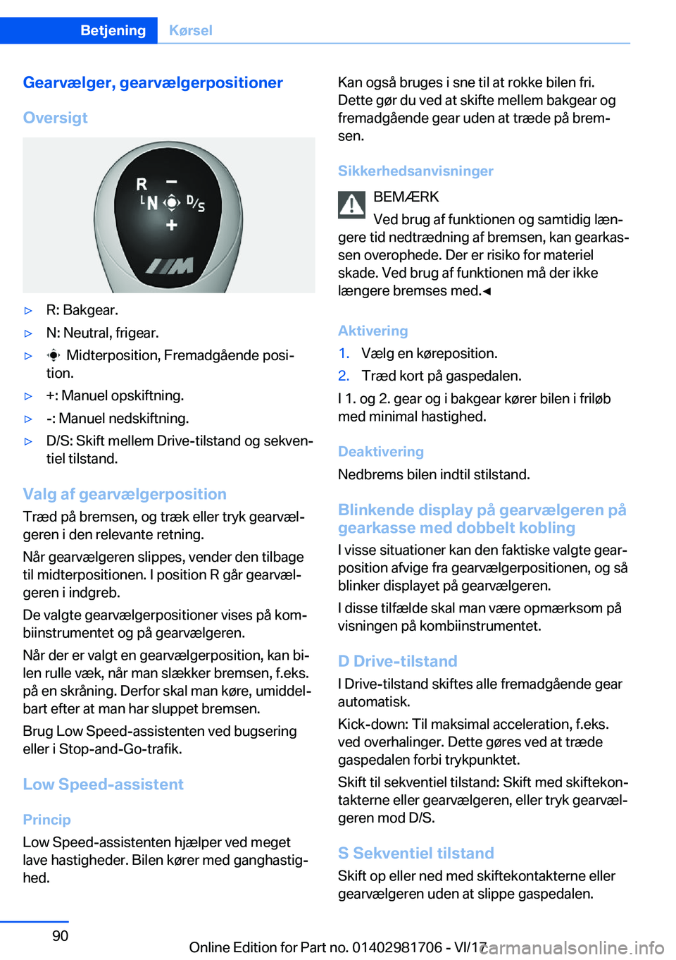 BMW M4 2018  InstruktionsbØger (in Danish) �G�e�a�r�v�æ�l�g�e�r�,��g�e�a�r�v�æ�l�g�e�r�p�o�s�i�t�i�o�n�e�r
�O�v�e�r�s�i�g�t'y�R�:� �B�a�k�g�e�a�r�.'y�N�:� �N�e�u�t�r�a�l�,� �f�r�i�g�e�a�r�.'y� � �M�i�d�t�e�r�p�o�s�i�t�i�o�n�,� �