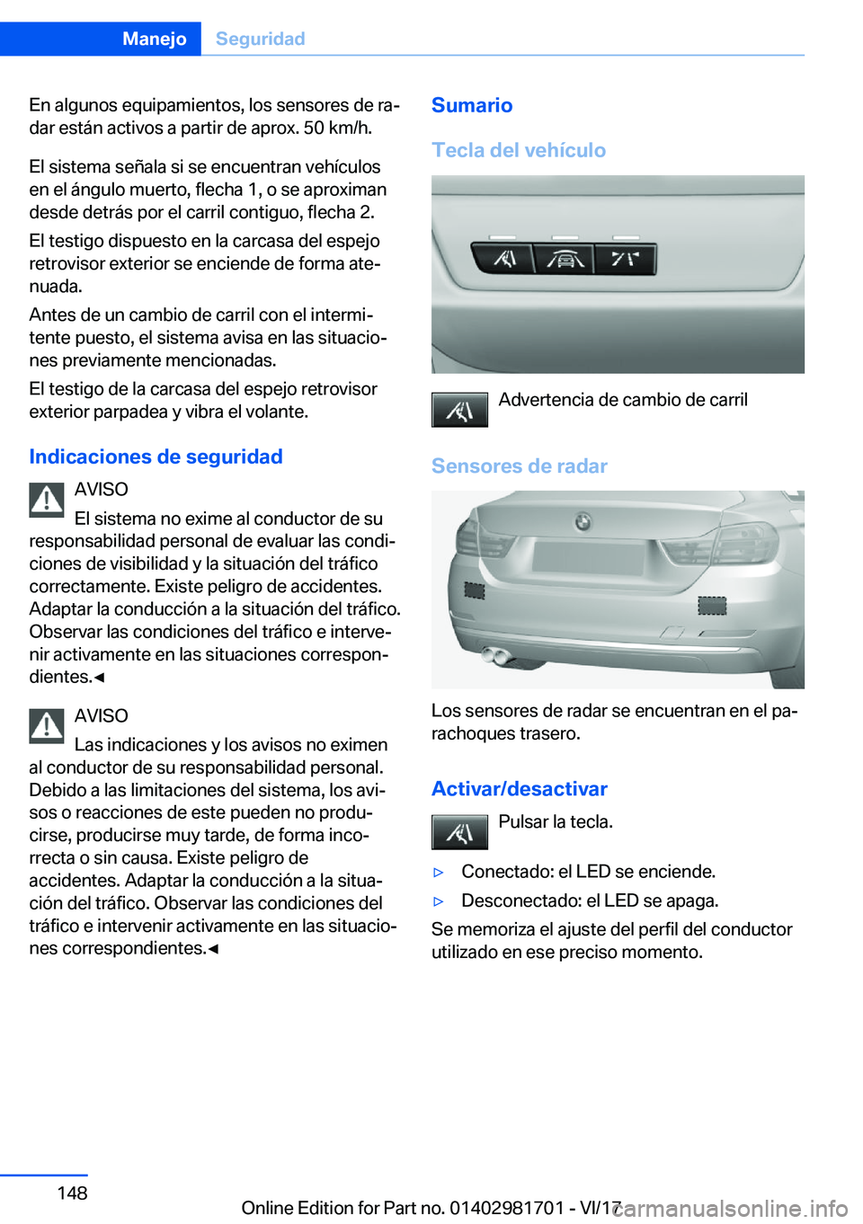BMW M4 2018  Manuales de Empleo (in Spanish) �E�n� �a�l�g�u�n�o�s� �e�q�u�i�p�a�m�i�e�n�t�o�s�,� �l�o�s� �s�e�n�s�o�r�e�s� �d�e� �r�aª
�d�a�r� �e�s�t�