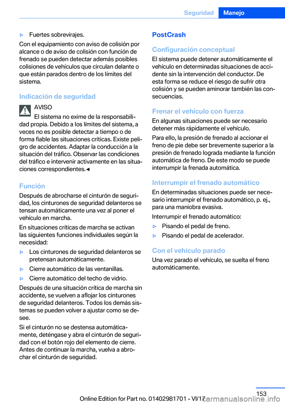 BMW M4 2018  Manuales de Empleo (in Spanish) y�F�u�e�r�t�e�s� �s�o�b�r�e�v�i�r�a�j�e�s�.
�C�o�n� �e�l� �e�q�u�i�p�a�m�i�e�n�t�o� �c�o�n� �a�v�i�s�o� �d�e� �c�o�l�i�s�i�