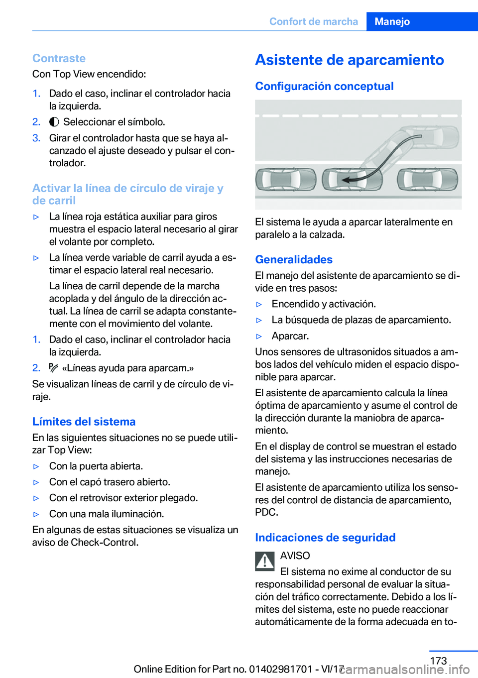 BMW M4 2018  Manuales de Empleo (in Spanish) �C�o�n�t�r�a�s�t�e�C�o�n� �T�o�p� �V�i�e�w� �e�n�c�e�n�d�i�d�o�:�1�.�D�a�d�o� �e�l� �c�a�s�o�,� �i�n�c�l�i�n�a�r� �e�l� �c�o�n�t�r�o�l�a�d�o�r� �h�a�c�i�a
�l�a� �i�z�q�u�i�e�r�d�a�.�2�.� � �S�e�l�e�c�