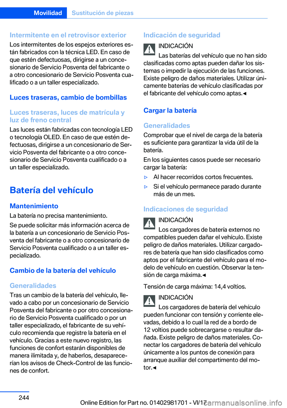 BMW M4 2018  Manuales de Empleo (in Spanish) �I�n�t�e�r�m�i�t�e�n�t�e��e�n��e�l��r�e�t�r�o�v�i�s�o�r��e�x�t�e�r�i�o�r�L�o�s� �i�n�t�e�r�m�i�t�e�n�t�e�s� �d�e� �l�o�s� �e�s�p�e�j�o�s� �e�x�t�e�r�i�o�r�e�s� �e�sª�t�