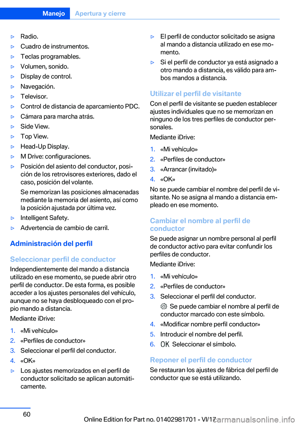 BMW M4 2018  Manuales de Empleo (in Spanish) y�R�a�d�i�o�.y�C�u�a�d�r�o� �d�e� �i�n�s�t�r�u�m�e�n�t�o�s�.y�T�e�c�l�a�s� �p�r�o�g�r�a�m�a�b�l�e�s�.y�V�o�l�u�m�e�n�,� �s�o�n�i�d�o�.y�D�i�s�p�l�a�y� �d�e� �c�o�n�t�r�o�l�.y�N�a�v�e�g�a�c�i�