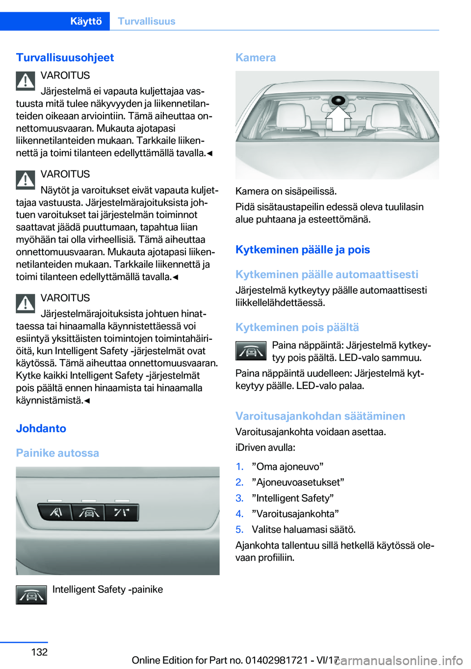 BMW M4 2018  Omistajan Käsikirja (in Finnish) �T�u�r�v�a�l�l�i�s�u�u�s�o�h�j�e�e�t�V�A�R�O�I�T�U�S
�J�