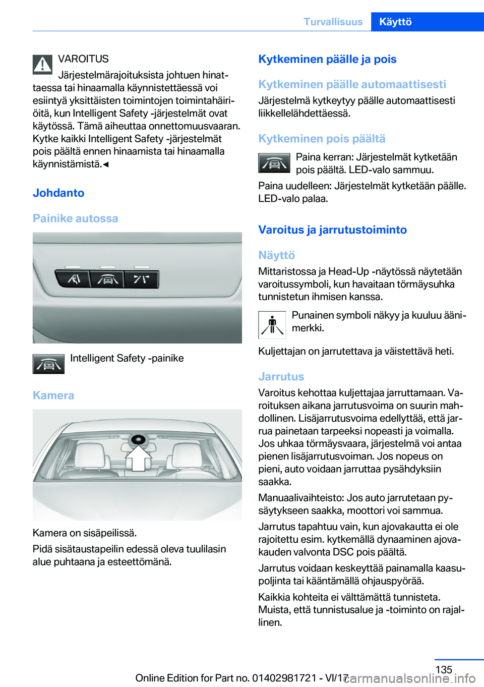 BMW M4 2018  Omistajan Käsikirja (in Finnish) �V�A�R�O�I�T�U�S
�J�