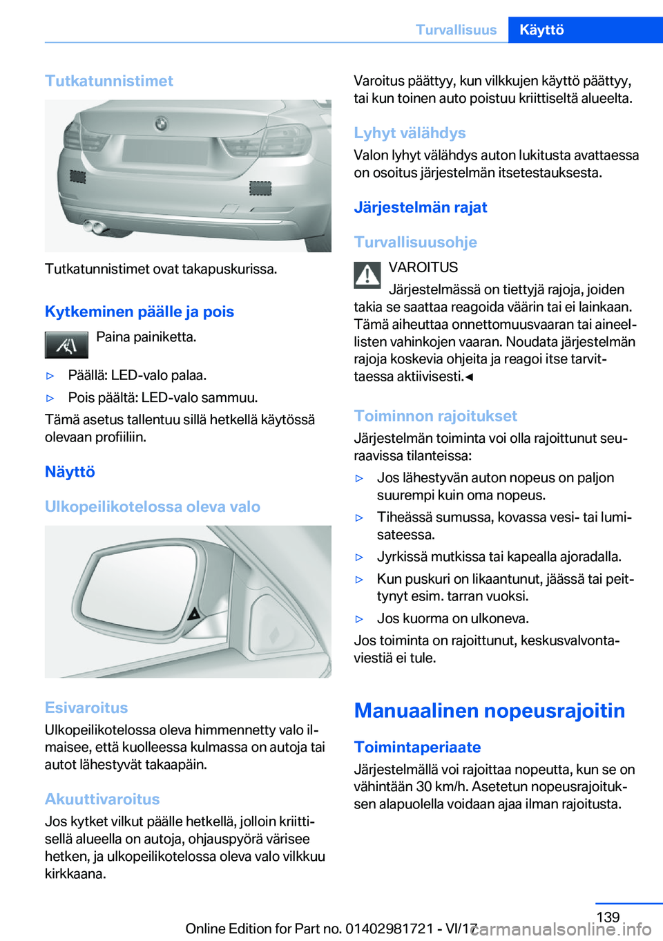 BMW M4 2018  Omistajan Käsikirja (in Finnish) �T�u�t�k�a�t�u�n�n�i�s�t�i�m�e�t
�T�u�t�k�a�t�u�n�n�i�s�t�i�m�e�t� �o�v�a�t� �t�a�k�a�p�u�s�k�u�r�i�s�s�a�.�K�Z�t�k�e�m�i�n�e�n��p�