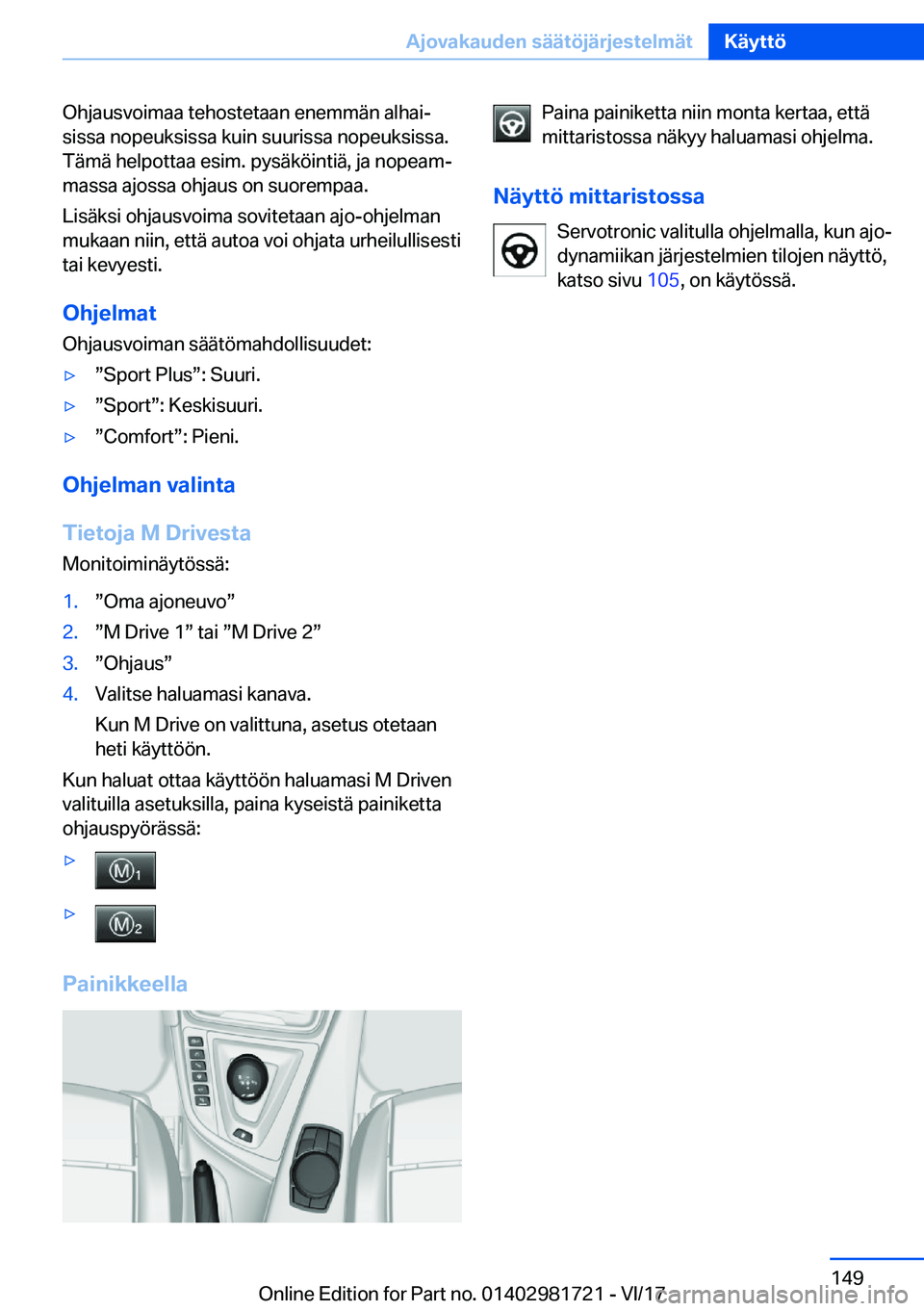 BMW M4 2018  Omistajan Käsikirja (in Finnish) �O�h�j�a�u�s�v�o�i�m�a�a� �t�e�h�o�s�t�e�t�a�a�n� �e�n�e�m�m�