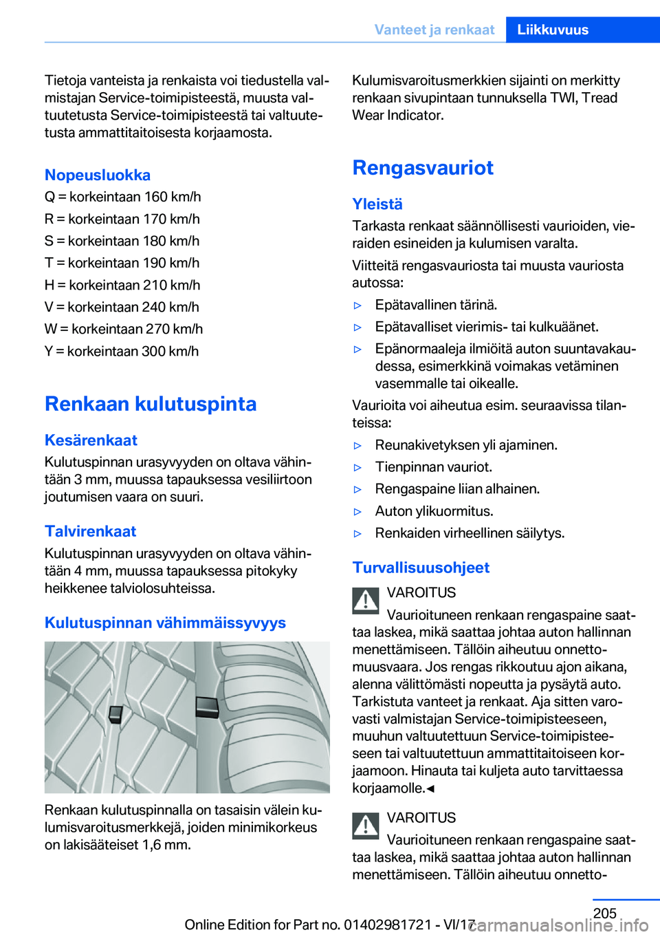 BMW M4 2018  Omistajan Käsikirja (in Finnish) �T�i�e�t�o�j�a� �v�a�n�t�e�i�s�t�a� �j�a� �r�e�n�k�a�i�s�t�a� �v�o�i� �t�i�e�d�u�s�t�e�l�l�a� �v�a�lj
�m�i�s�t�a�j�a�n� �S�e�r�v�i�c�e�-�t�o�i�m�i�p�i�s�t�e�e�s�t�