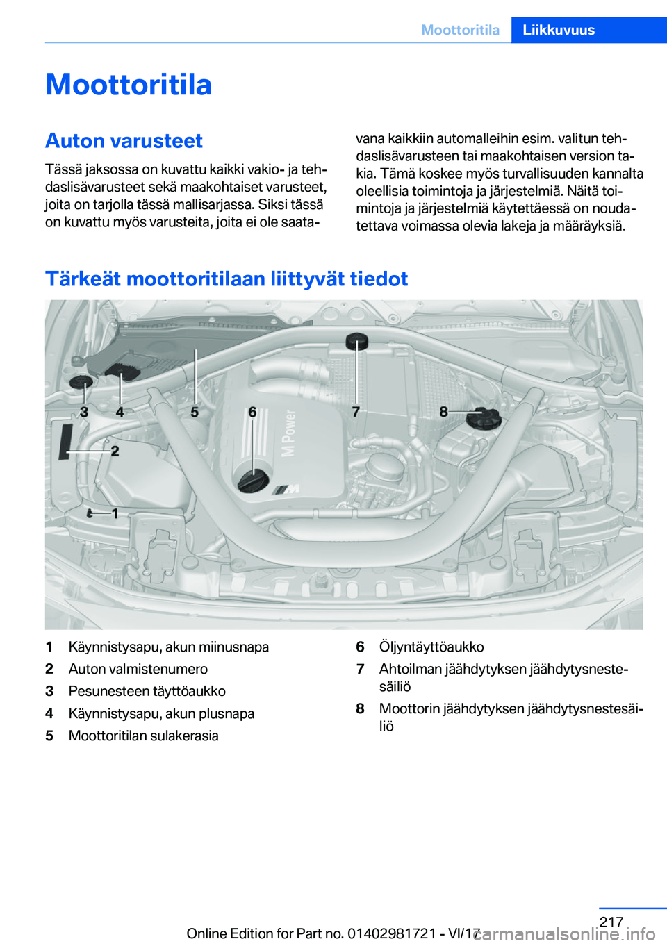 BMW M4 2018  Omistajan Käsikirja (in Finnish) �M�o�o�t�t�o�r�i�t�i�l�a�A�u�t�o�n��v�a�r�u�s�t�e�e�t�T�
