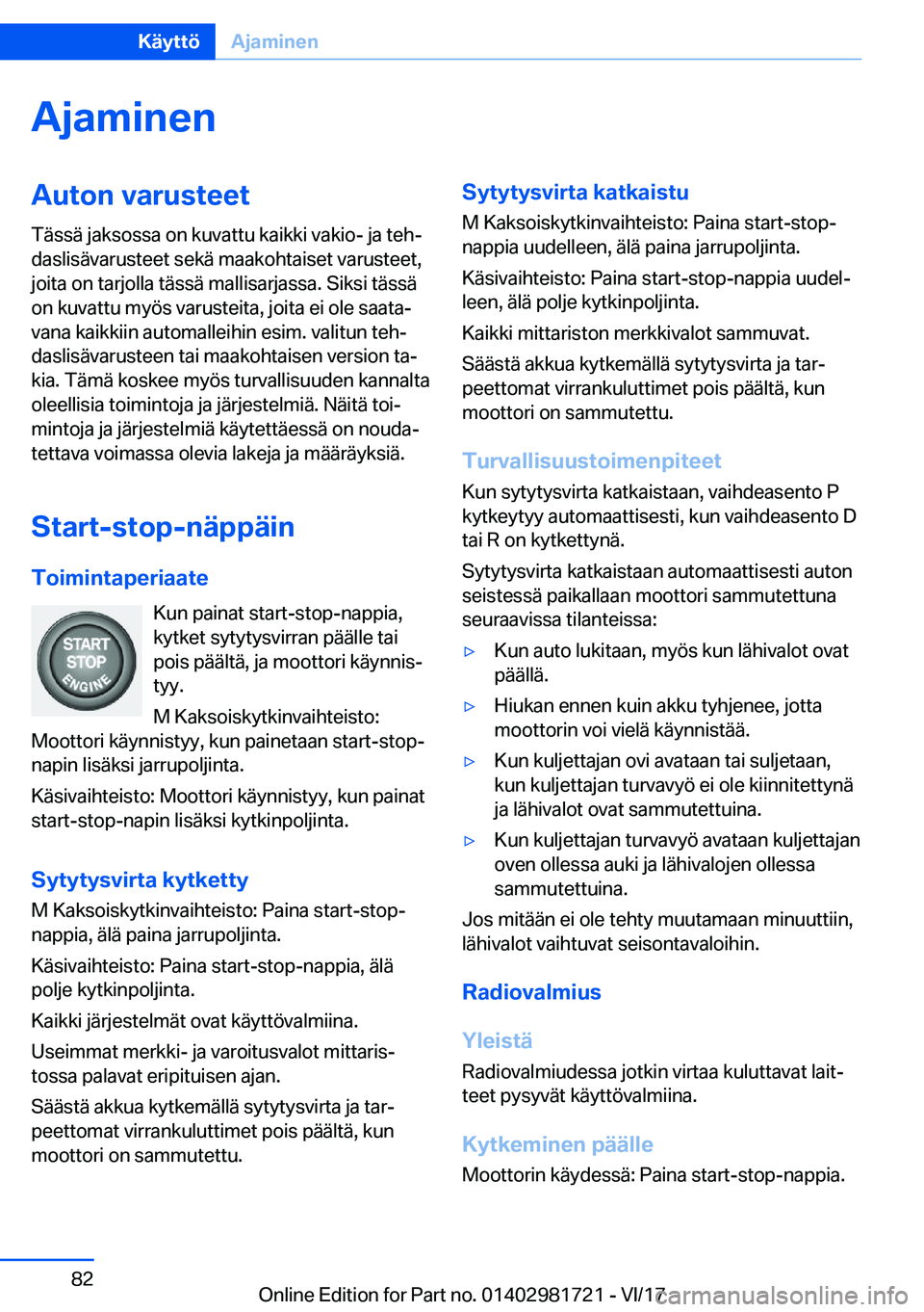 BMW M4 2018  Omistajan Käsikirja (in Finnish) �A�j�a�m�i�n�e�n�A�u�t�o�n��v�a�r�u�s�t�e�e�t
�T�