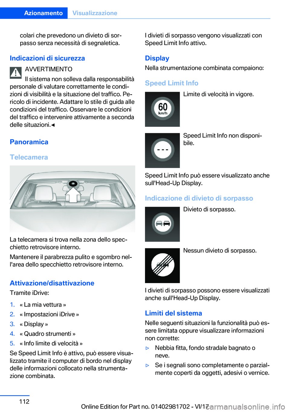 BMW M4 2018  Libretti Di Uso E manutenzione (in Italian) �c�o�l�a�r�i� �c�h�e� �p�r�e�v�e�d�o�n�o� �u�n� �d�i�v�i�e�t�o� �d�i� �s�o�rª
�p�a�s�s�o� �s�e�n�z�a� �n�e�c�e�s�s�i�t�