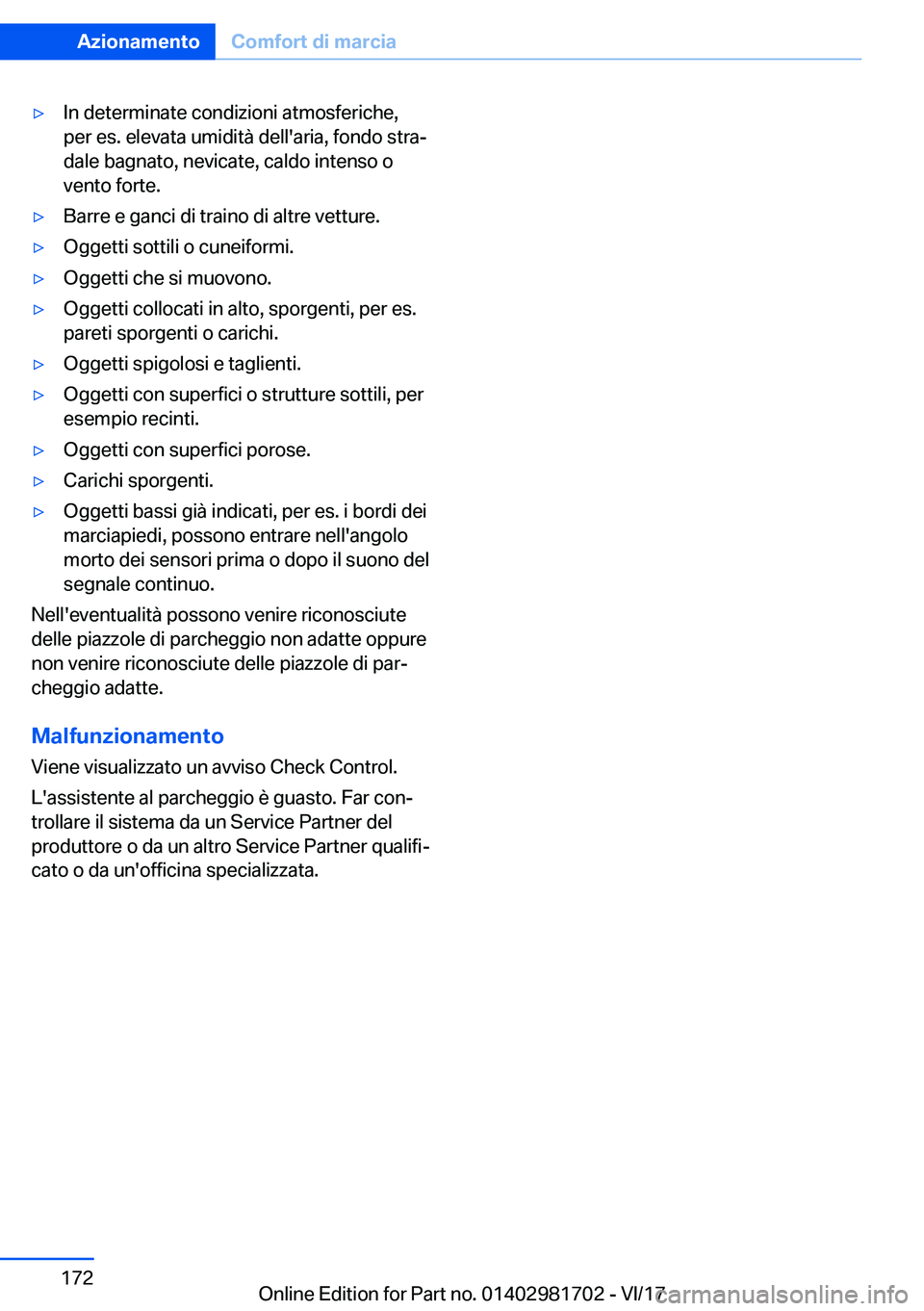 BMW M4 2018  Libretti Di Uso E manutenzione (in Italian) 'y�I�n� �d�e�t�e�r�m�i�n�a�t�e� �c�o�n�d�i�z�i�o�n�i� �a�t�m�o�s�f�e�r�i�c�h�e�,
�p�e�r� �e�s�.� �e�l�e�v�a�t�a� �u�m�i�d�i�t�