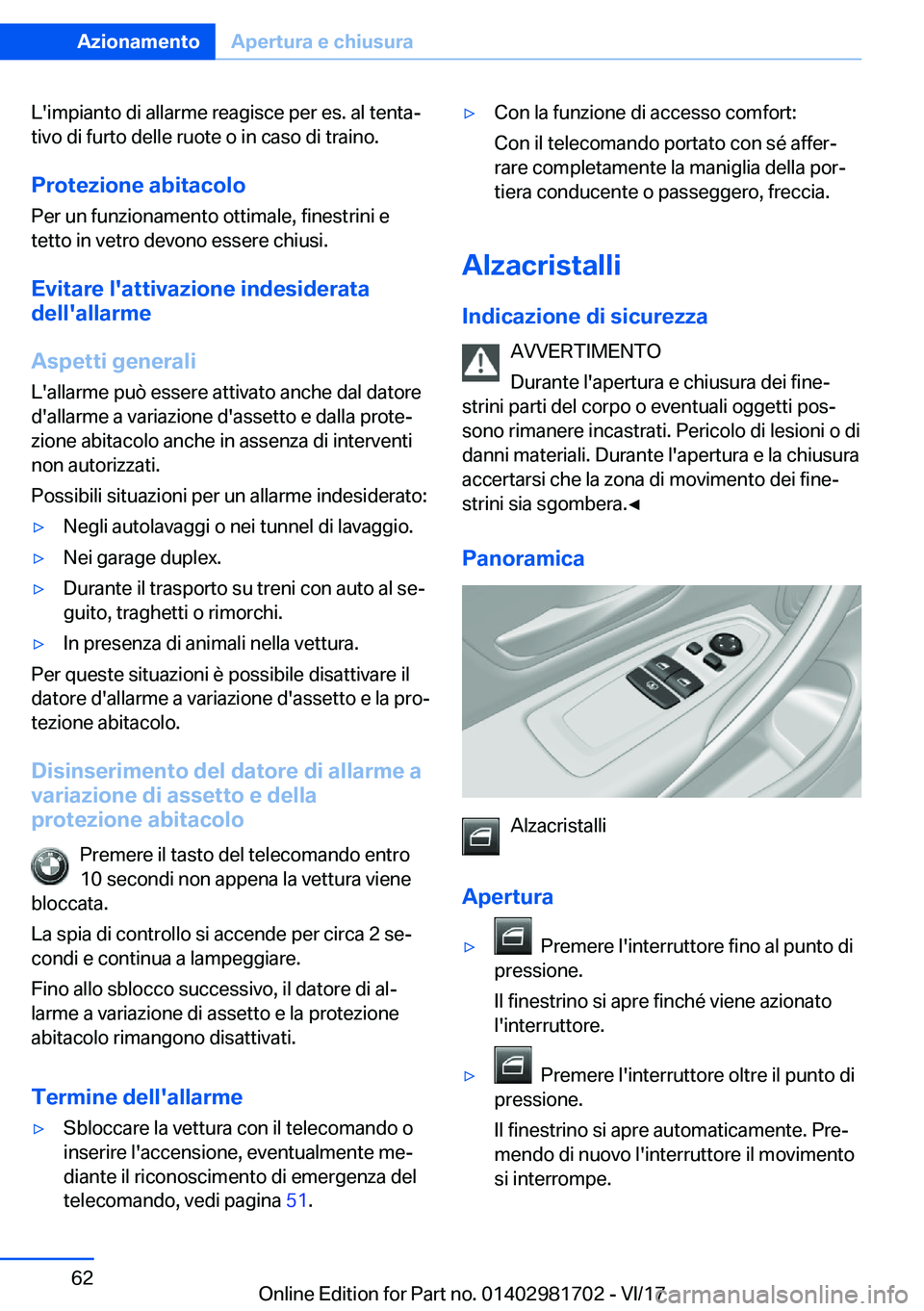 BMW M4 2018  Libretti Di Uso E manutenzione (in Italian) �L�'�i�m�p�i�a�n�t�o� �d�i� �a�l�l�a�r�m�e� �r�e�a�g�i�s�c�e� �p�e�r� �e�s�.� �a�l� �t�e�n�t�aª�t�i�v�o� �d�i� �f�u�r�t�o� �d�e�l�l�e� �r�u�o�t�e� �o� �i�n� �c�a�s�o� �d�i� �t�r�a�i�n�o�.
�P�r�o