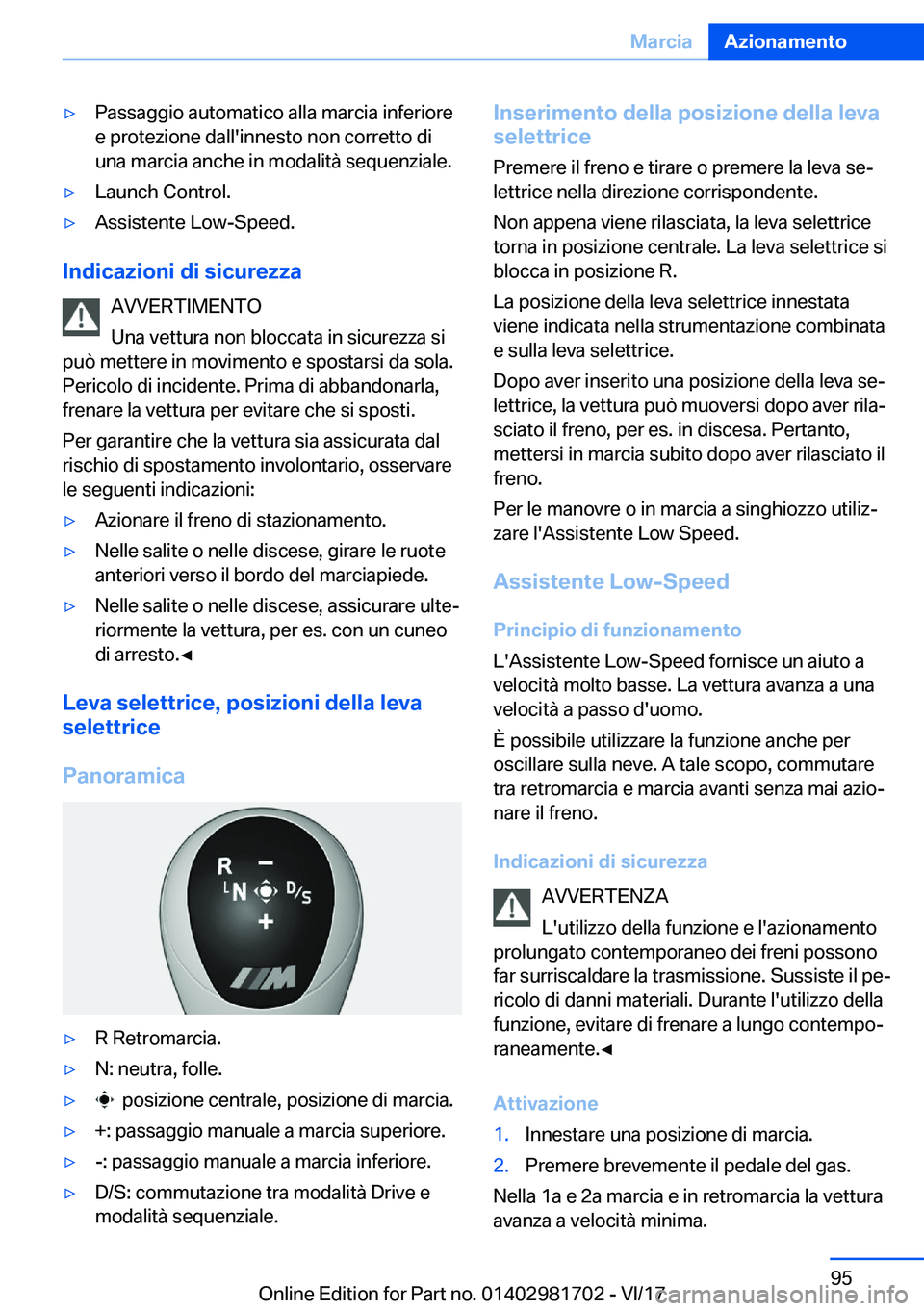 BMW M4 2018  Libretti Di Uso E manutenzione (in Italian) 'y�P�a�s�s�a�g�g�i�o� �a�u�t�o�m�a�t�i�c�o� �a�l�l�a� �m�a�r�c�i�a� �i�n�f�e�r�i�o�r�e�e� �p�r�o�t�e�z�i�o�n�e� �d�a�l�l�'�i�n�n�e�s�t�o� �n�o�n� �c�o�r�r�e�t�t�o� �d�i
�u�n�a� �m�a�r�c�i�a� �