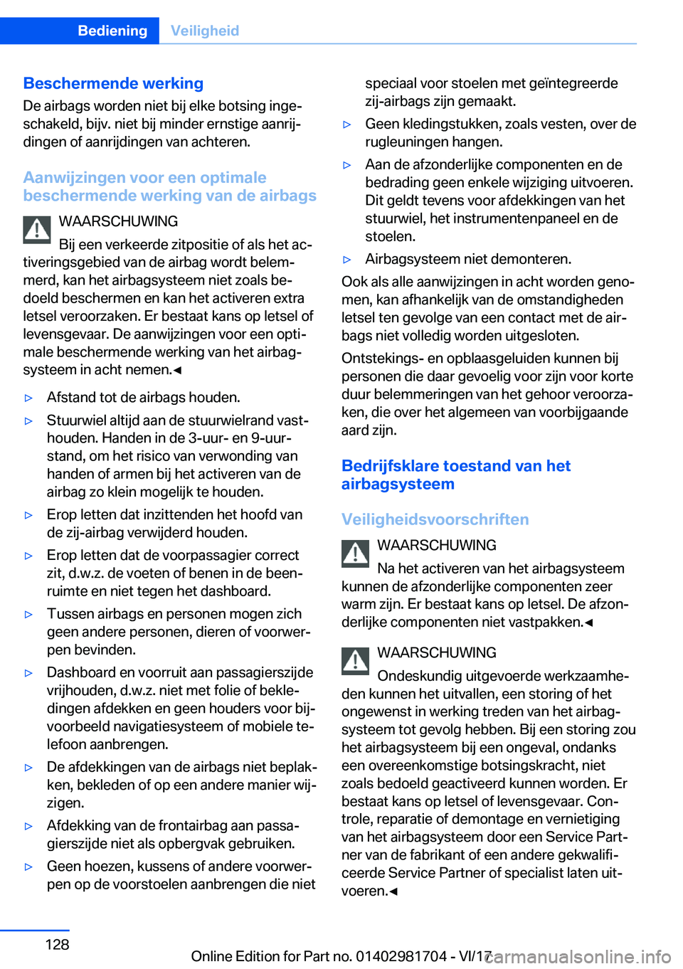 BMW M4 2018  Instructieboekjes (in Dutch) �B�e�s�c�h�e�r�m�e�n�d�e��w�e�r�k�i�n�g�D�e� �a�i�r�b�a�g�s� �w�o�r�d�e�n� �n�i�e�t� �b�i�j� �e�l�k�e� �b�o�t�s�i�n�g� �i�n�g�ej�s�c�h�a�k�e�l�d�,� �b�i�j�v�.� �n�i�e�t� �b�i�j� �m�i�n�d�e�r� �e�r�n