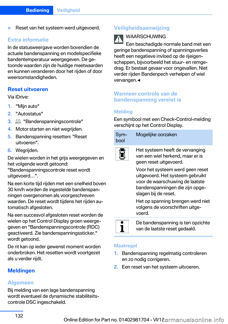 BMW M4 2018  Instructieboekjes (in Dutch) 'y�R�e�s�e�t� �v�a�n� �h�e�t� �s�y�s�t�e�e�m� �w�e�r�d� �u�i�t�g�e�v�o�e�r�d�.
�E�x�t�r�a��i�n�f�o�r�m�a�t�i�e
�I�n� �d�e� �s�t�a�t�u�s�w�e�e�r�g�a�v�e� �w�o�r�d�e�n� �b�o�v�e�n�d�i�e�n� �d�e
�a�