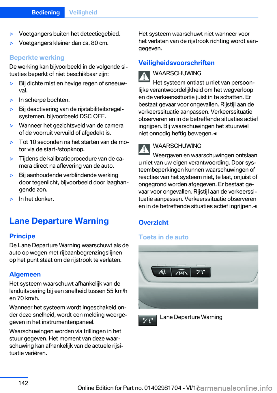 BMW M4 2018  Instructieboekjes (in Dutch) 'y�V�o�e�t�g�a�n�g�e�r�s� �b�u�i�t�e�n� �h�e�t� �d�e�t�e�c�t�i�e�g�e�b�i�e�d�.'y�V�o�e�t�g�a�n�g�e�r�s� �k�l�e�i�n�e�r� �d�a�n� �c�a�.� �8�0� �c�m�.
�B�e�p�e�r�k�t�e��w�e�r�k�i�n�g�D�e� �w�e�