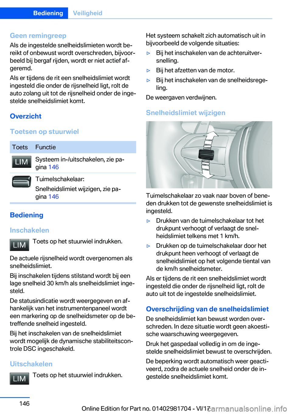BMW M4 2018  Instructieboekjes (in Dutch) �G�e�e�n��r�e�m�i�n�g�r�e�e�p�A�l�s� �d�e� �i�n�g�e�s�t�e�l�d�e� �s�n�e�l�h�e�i�d�s�l�i�m�i�e�t�e�n� �w�o�r�d�t� �b�ej�r�e�i�k�t� �o�f� �o�n�b�e�w�u�s�t� �w�o�r�d�t� �o�v�e�r�s�c�h�r�e�d�e�n�,� �b�i