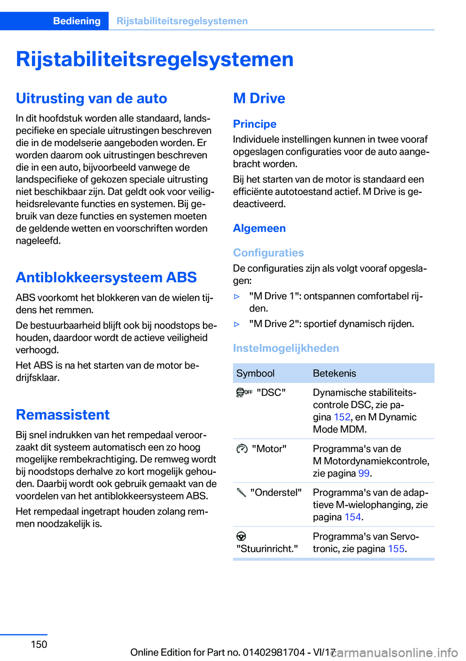 BMW M4 2018  Instructieboekjes (in Dutch) �R�i�j�s�t�a�b�i�l�i�t�e�i�t�s�r�e�g�e�l�s�y�s�t�e�m�e�n�U�i�t�r�u�s�t�i�n�g��v�a�n��d�e��a�u�t�o
�I�n� �d�i�t� �h�o�o�f�d�s�t�u�k� �w�o�r�d�e�n� �a�l�l�e� �s�t�a�n�d�a�a�r�d�,� �l�a�n�d�sj
�p�e�c