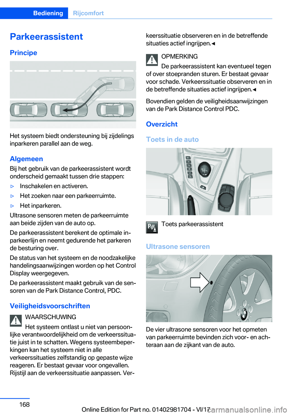 BMW M4 2018  Instructieboekjes (in Dutch) �P�a�r�k�e�e�r�a�s�s�i�s�t�e�n�t
�P�r�i�n�c�i�p�e
�H�e�t� �s�y�s�t�e�e�m� �b�i�e�d�t� �o�n�d�e�r�s�t�e�u�n�i�n�g� �b�i�j� �z�i�j�d�e�l�i�n�g�s
�i�n�p�a�r�k�e�r�e�n� �p�a�r�a�l�l�e�l� �a�a�n� �d�e� �w�