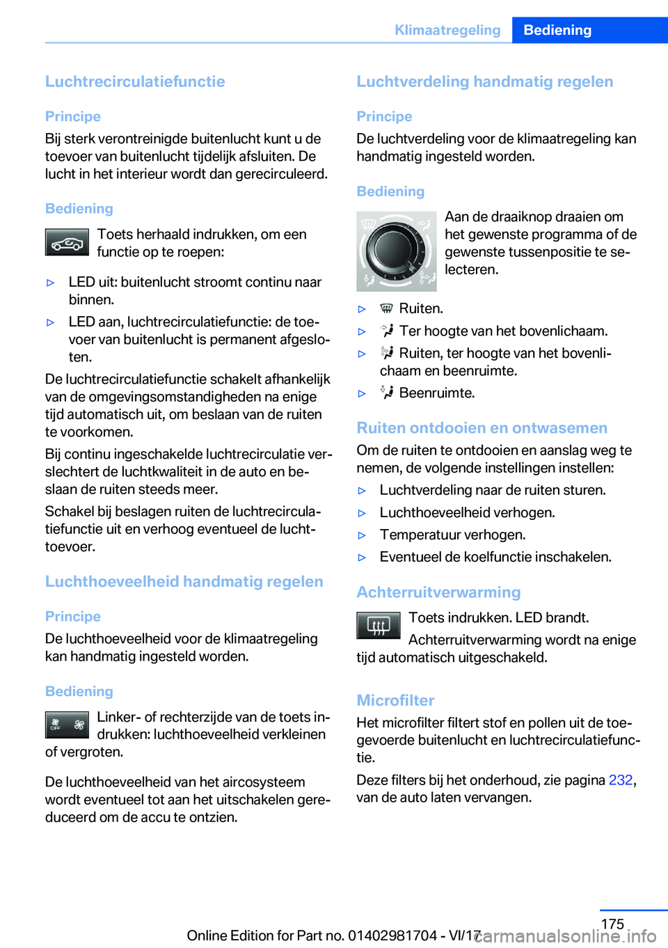 BMW M4 2018  Instructieboekjes (in Dutch) �L�u�c�h�t�r�e�c�i�r�c�u�l�a�t�i�e�f�u�n�c�t�i�e
�P�r�i�n�c�i�p�e
�B�i�j� �s�t�e�r�k� �v�e�r�o�n�t�r�e�i�n�i�g�d�e� �b�u�i�t�e�n�l�u�c�h�t� �k�u�n�t� �u� �d�e
�t�o�e�v�o�e�r� �v�a�n� �b�u�i�t�e�n�l�u�