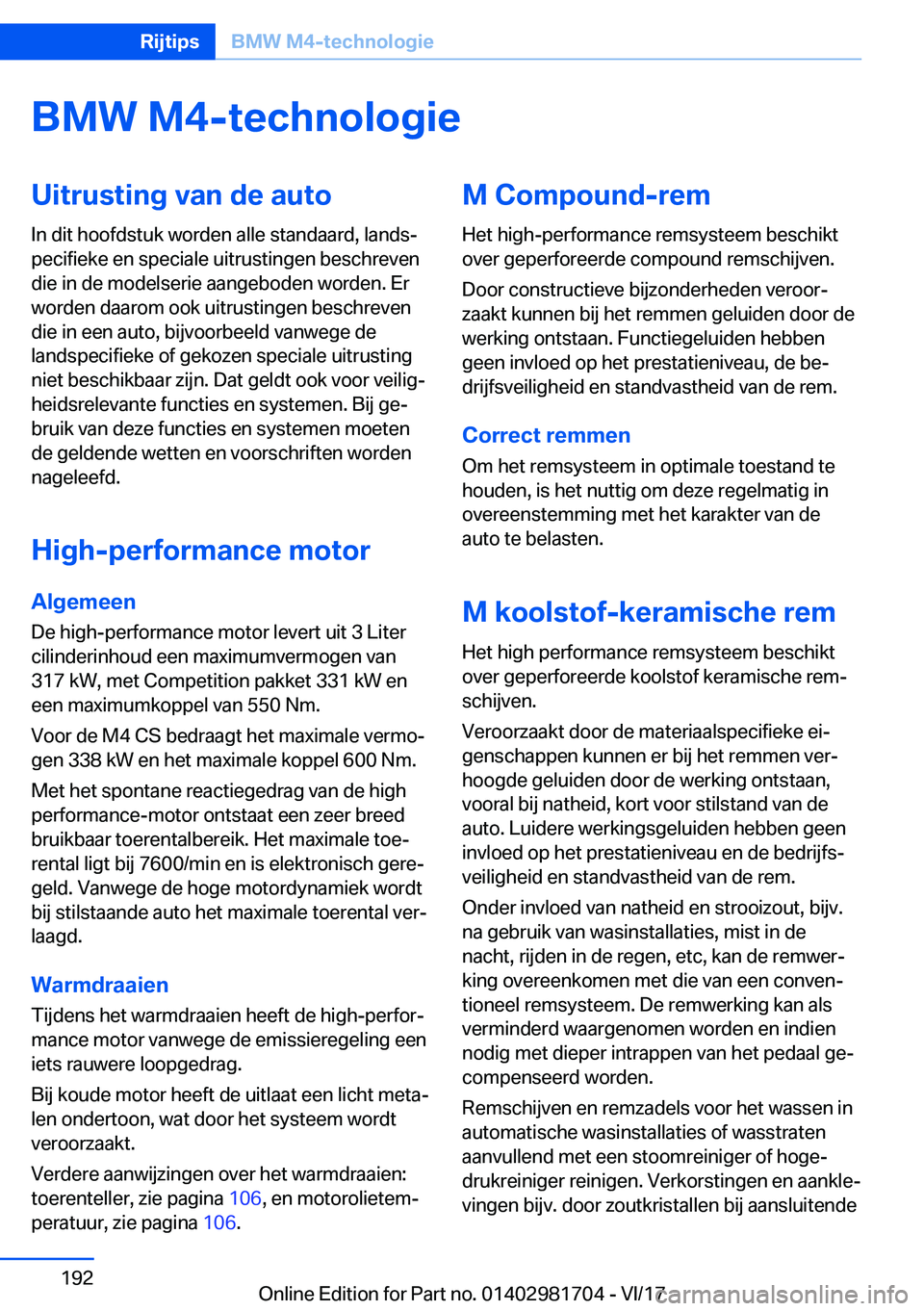 BMW M4 2018  Instructieboekjes (in Dutch) �B�M�W��M�4�-�t�e�c�h�n�o�l�o�g�i�e�U�i�t�r�u�s�t�i�n�g��v�a�n��d�e��a�u�t�o�I�n� �d�i�t� �h�o�o�f�d�s�t�u�k� �w�o�r�d�e�n� �a�l�l�e� �s�t�a�n�d�a�a�r�d�,� �l�a�n�d�sj
�p�e�c�i�f�i�e�k�e� �e�n� �