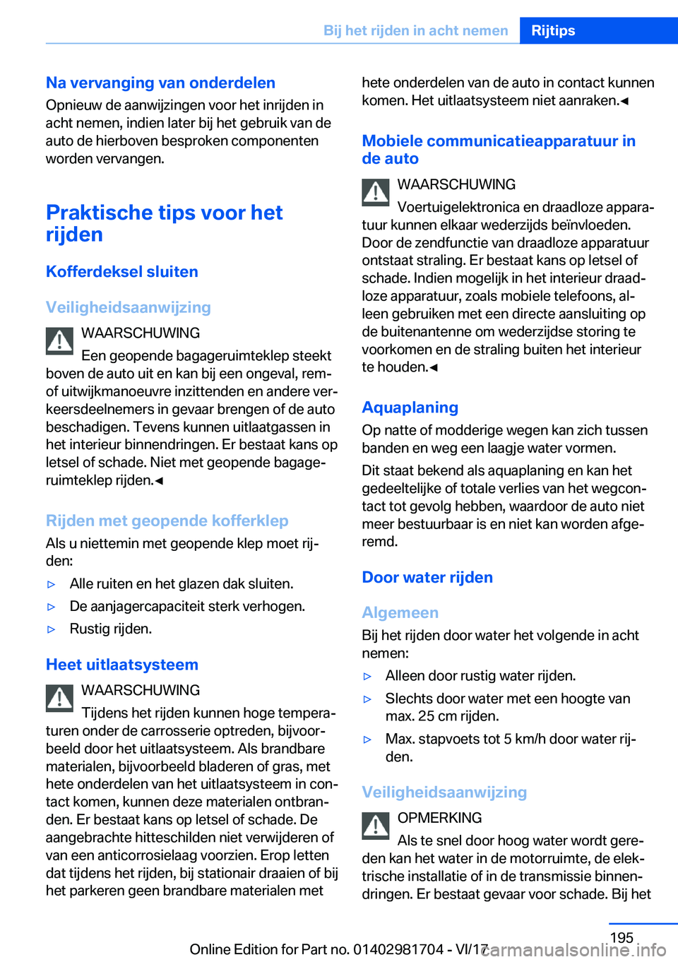 BMW M4 2018  Instructieboekjes (in Dutch) �N�a��v�e�r�v�a�n�g�i�n�g��v�a�n��o�n�d�e�r�d�e�l�e�n
�O�p�n�i�e�u�w� �d�e� �a�a�n�w�i�j�z�i�n�g�e�n� �v�o�o�r� �h�e�t� �i�n�r�i�j�d�e�n� �i�n
�a�c�h�t� �n�e�m�e�n�,� �i�n�d�i�e�n� �l�a�t�e�r� �b�i