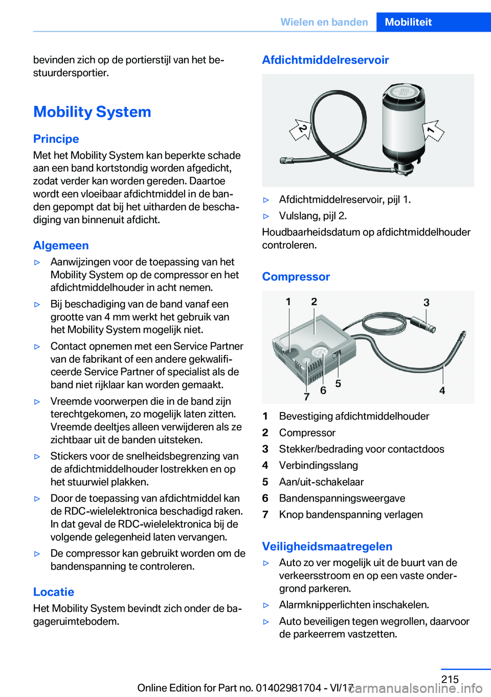 BMW M4 2018  Instructieboekjes (in Dutch) �b�e�v�i�n�d�e�n� �z�i�c�h� �o�p� �d�e� �p�o�r�t�i�e�r�s�t�i�j�l� �v�a�n� �h�e�t� �b�ej
�s�t�u�u�r�d�e�r�s�p�o�r�t�i�e�r�.
�M�o�b�i�l�i�t�y��S�y�s�t�e�m �P�r�i�n�c�i�p�e�M�e�t� �h�e�t� �M�o�b�i�l�i�