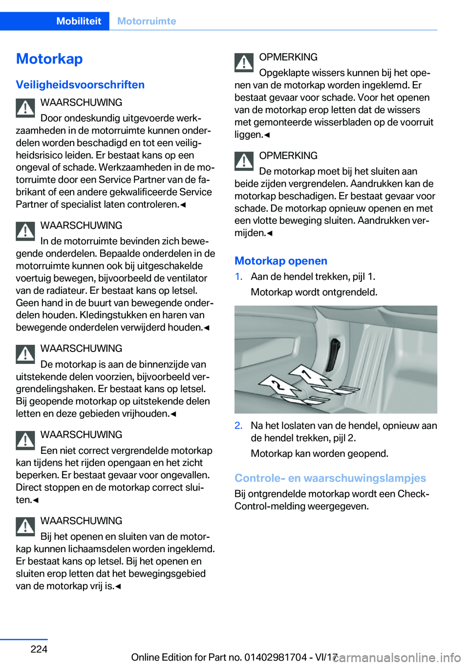 BMW M4 2018  Instructieboekjes (in Dutch) �M�o�t�o�r�k�a�p�V�e�i�l�i�g�h�e�i�d�s�v�o�o�r�s�c�h�r�i�f�t�e�n �W�A�A�R�S�C�H�U�W�I�N�G
�D�o�o�r� �o�n�d�e�s�k�u�n�d�i�g� �u�i�t�g�e�v�o�e�r�d�e� �w�e�r�kj
�z�a�a�m�h�e�d�e�n� �i�n� �d�e� �m�o�t�o�