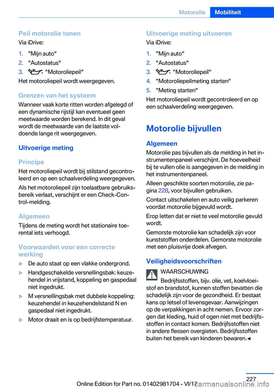BMW M4 2018  Instructieboekjes (in Dutch) �P�e�i�l��m�o�t�o�r�o�l�i�e��t�o�n�e�n�V�i�a� �i�D�r�i�v�e�:�1�.�"�M�i�j�n� �a�u�t�o�"�2�.�"�A�u�t�o�s�t�a�t�u�s�"�3�.� � �"�M�o�t�o�r�o�l�i�e�p�e�i�l�"
�H�e�t� �m�o�t�o�r�o�