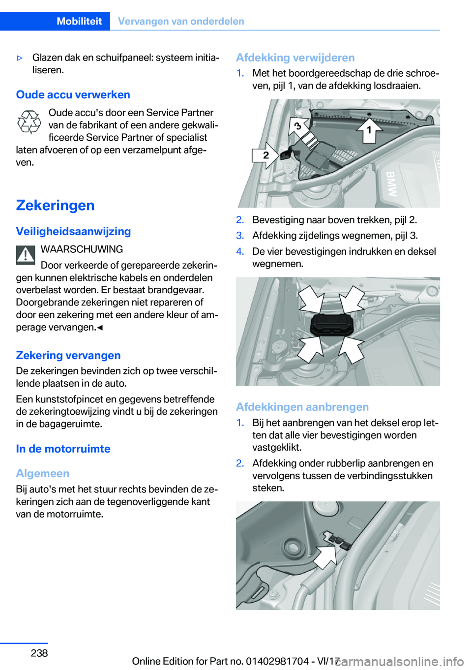 BMW M4 2018  Instructieboekjes (in Dutch) 'y�G�l�a�z�e�n� �d�a�k� �e�n� �s�c�h�u�i�f�p�a�n�e�e�l�:� �s�y�s�t�e�e�m� �i�n�i�t�i�aj
�l�i�s�e�r�e�n�.
�O�u�d�e��a�c�c�u��v�e�r�w�e�r�k�e�n
�O�u�d�e� �a�c�c�u�'�s� �d�o�o�r� �e�e�n� �S�e�