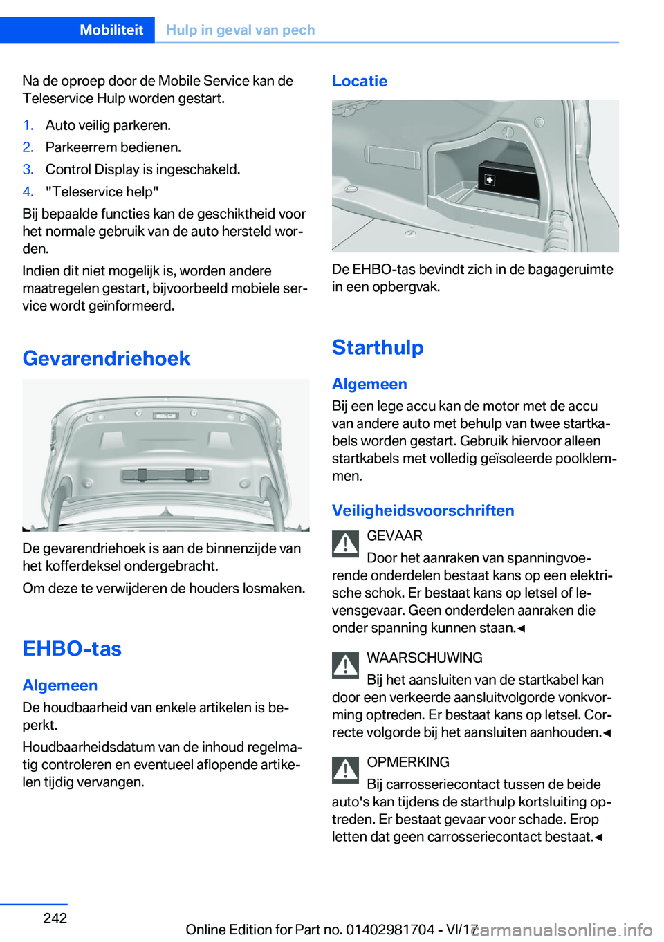 BMW M4 2018  Instructieboekjes (in Dutch) �N�a� �d�e� �o�p�r�o�e�p� �d�o�o�r� �d�e� �M�o�b�i�l�e� �S�e�r�v�i�c�e� �k�a�n� �d�e
�T�e�l�e�s�e�r�v�i�c�e� �H�u�l�p� �w�o�r�d�e�n� �g�e�s�t�a�r�t�.�1�.�A�u�t�o� �v�e�i�l�i�g� �p�a�r�k�e�r�e�n�.�2�.�
