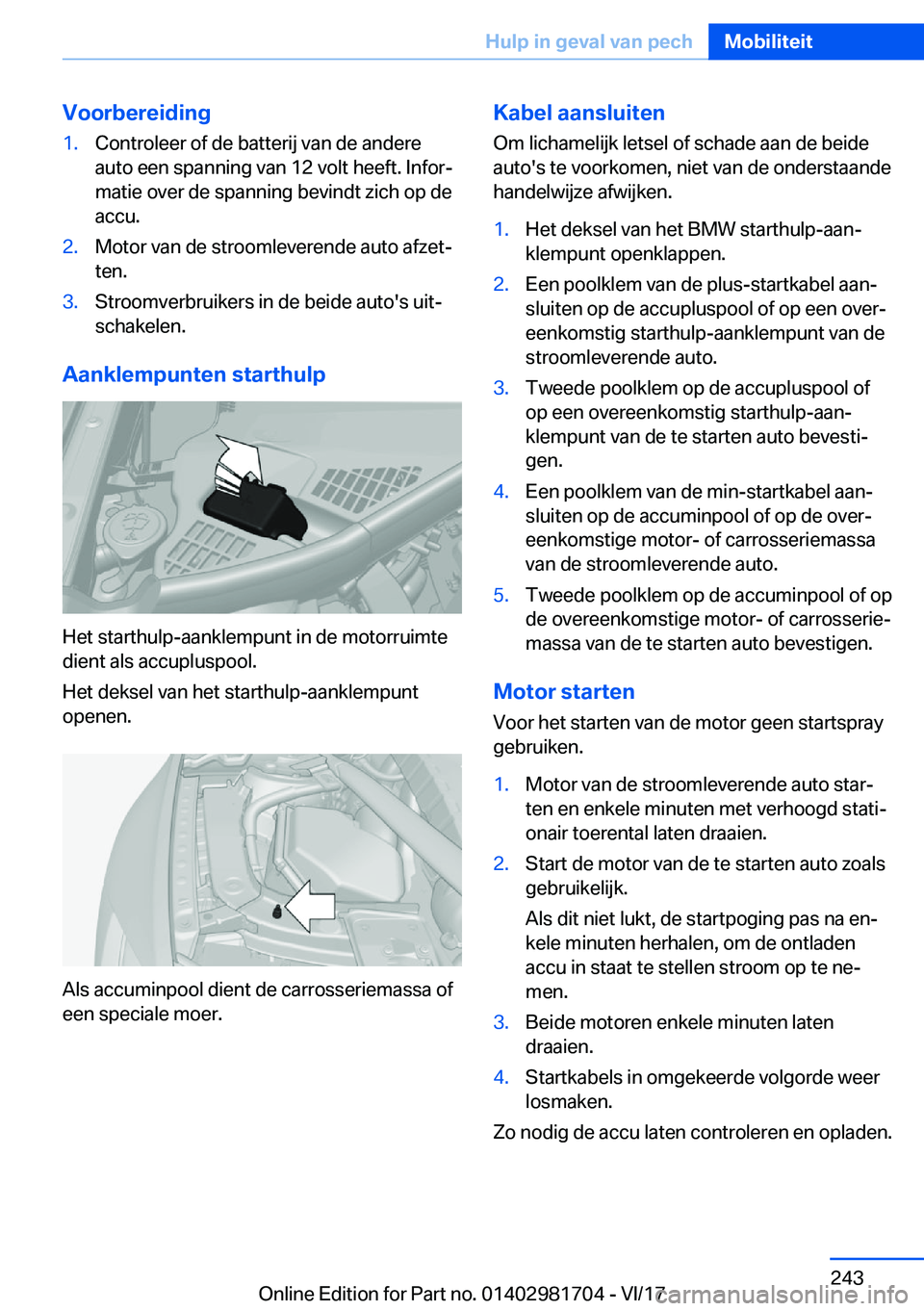 BMW M4 2018  Instructieboekjes (in Dutch) �V�o�o�r�b�e�r�e�i�d�i�n�g�1�.�C�o�n�t�r�o�l�e�e�r� �o�f� �d�e� �b�a�t�t�e�r�i�j� �v�a�n� �d�e� �a�n�d�e�r�e
�a�u�t�o� �e�e�n� �s�p�a�n�n�i�n�g� �v�a�n� �1�2� �v�o�l�t� �h�e�e�f�t�.� �I�n�f�o�rj �m�a