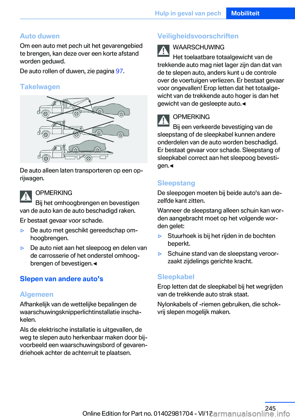 BMW M4 2018  Instructieboekjes (in Dutch) �A�u�t�o��d�u�w�e�n
�O�m� �e�e�n� �a�u�t�o� �m�e�t� �p�e�c�h� �u�i�t� �h�e�t� �g�e�v�a�r�e�n�g�e�b�i�e�d �t�e� �b�r�e�n�g�e�n�,� �k�a�n� �d�e�z�e� �o�v�e�r� �e�e�n� �k�o�r�t�e� �a�f�s�t�a�n�d
�w�o�r�